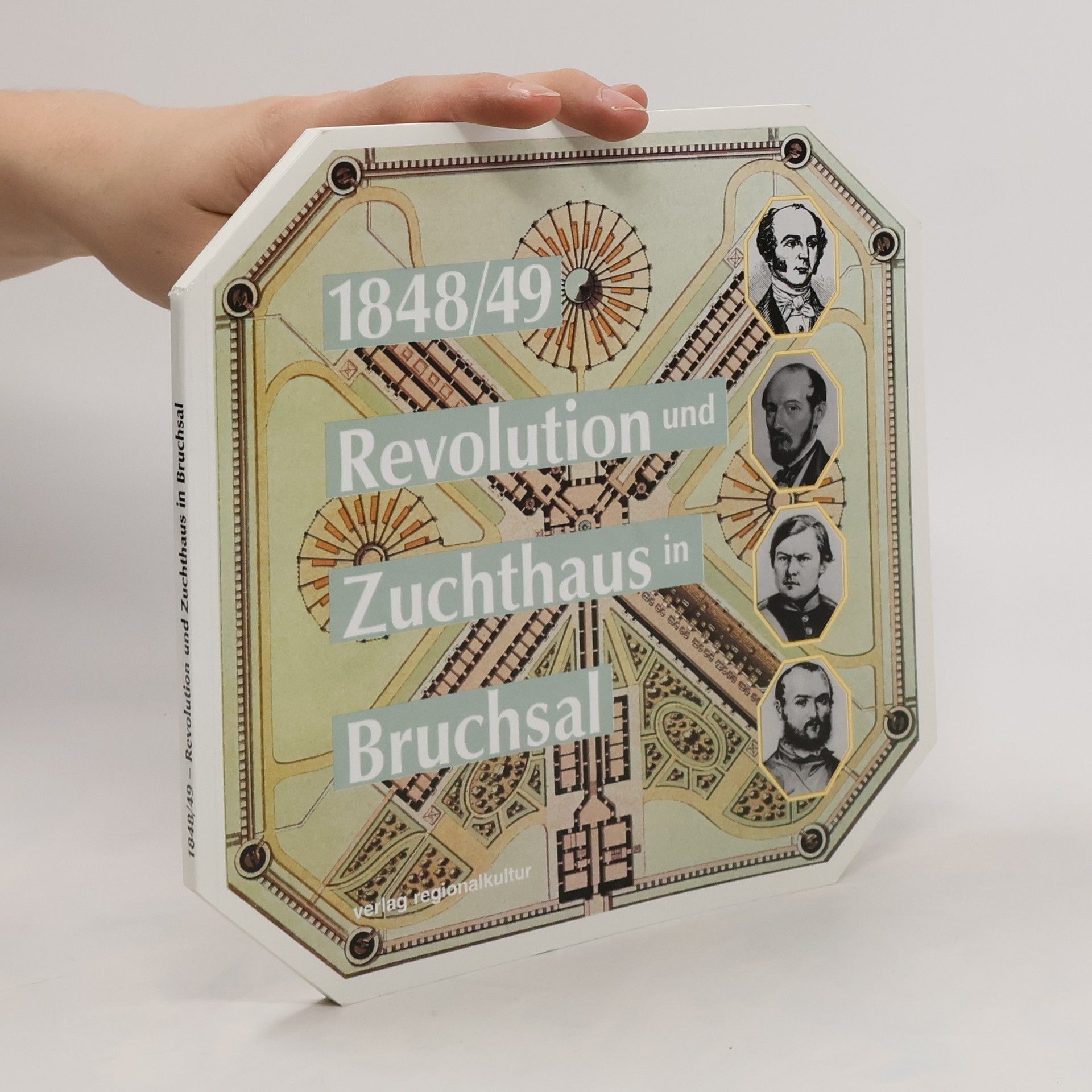 Claudia Dutzi 1848/49 - Revolution und Zuchthaus in Bruchsal