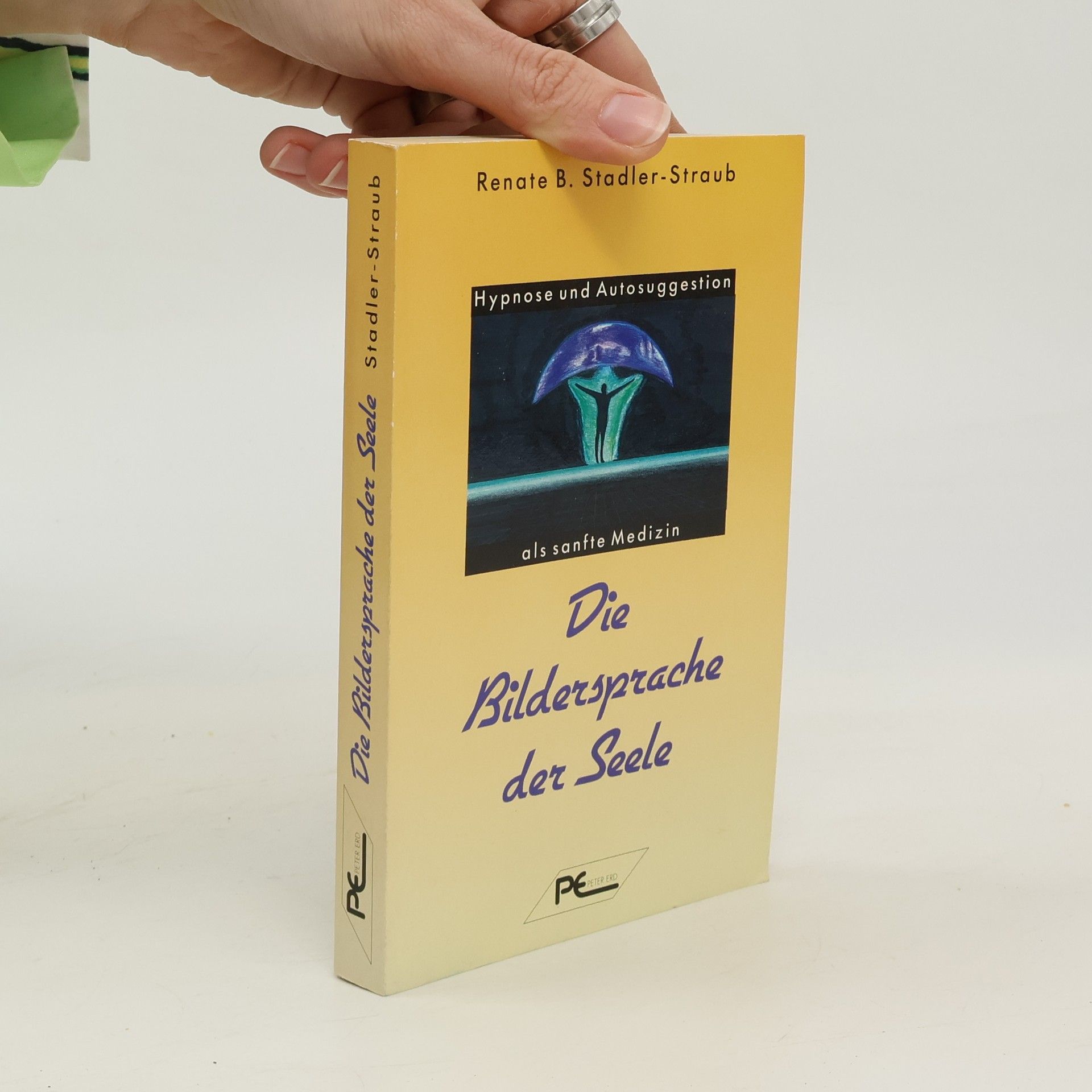 Renate B. Stadler Straub Die Bildersprache der Seele