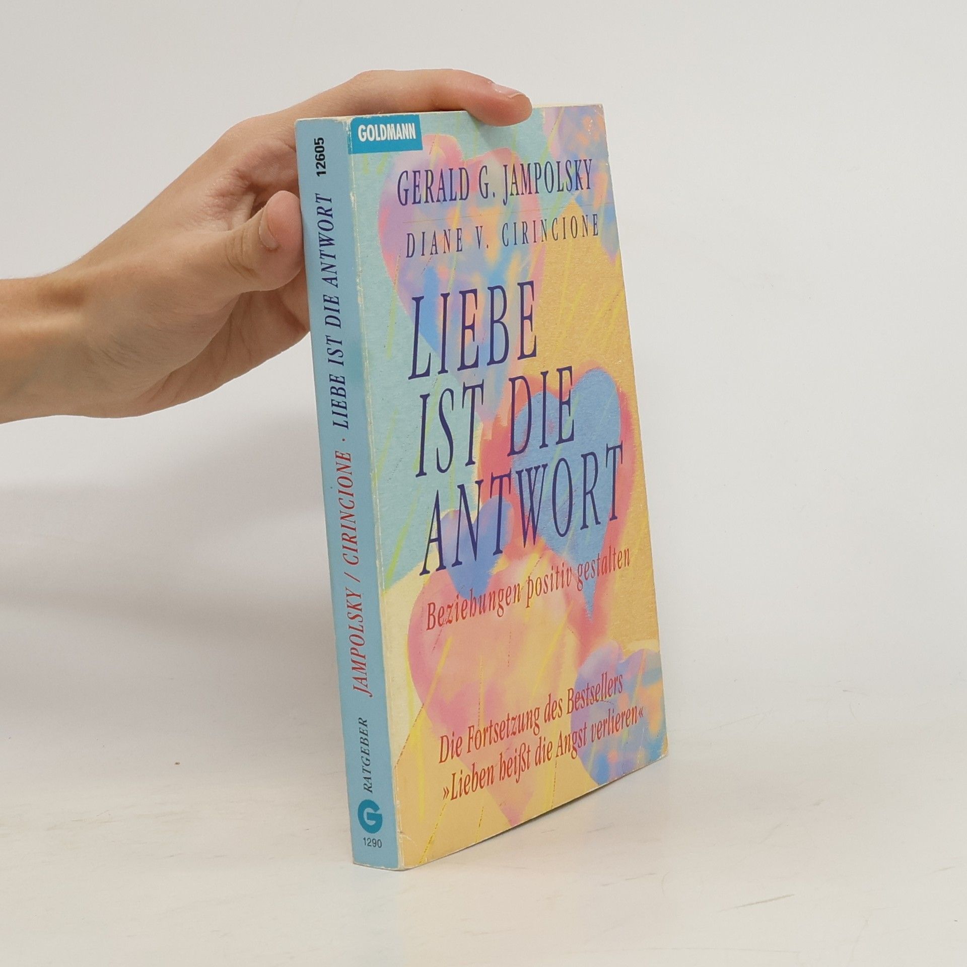 Gerald G. Jampolsky Liebe ist die Antwort