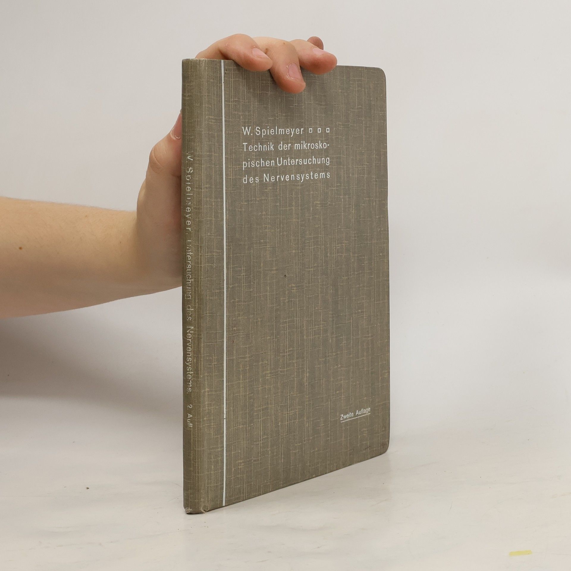 W. Spielmeyer Technik der mikroskopischen Untersuchung des Nervensystems