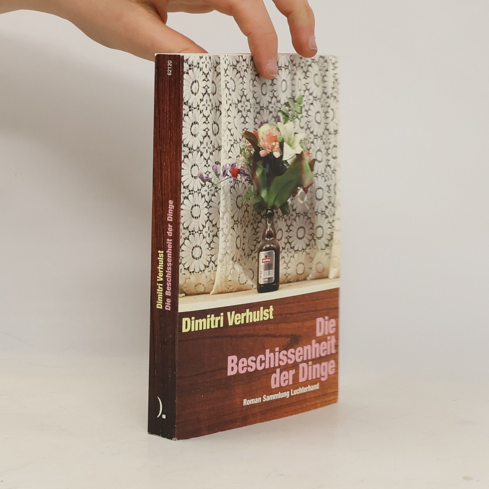 Dimitri Verhulst Die Beschissenheit der Dinge