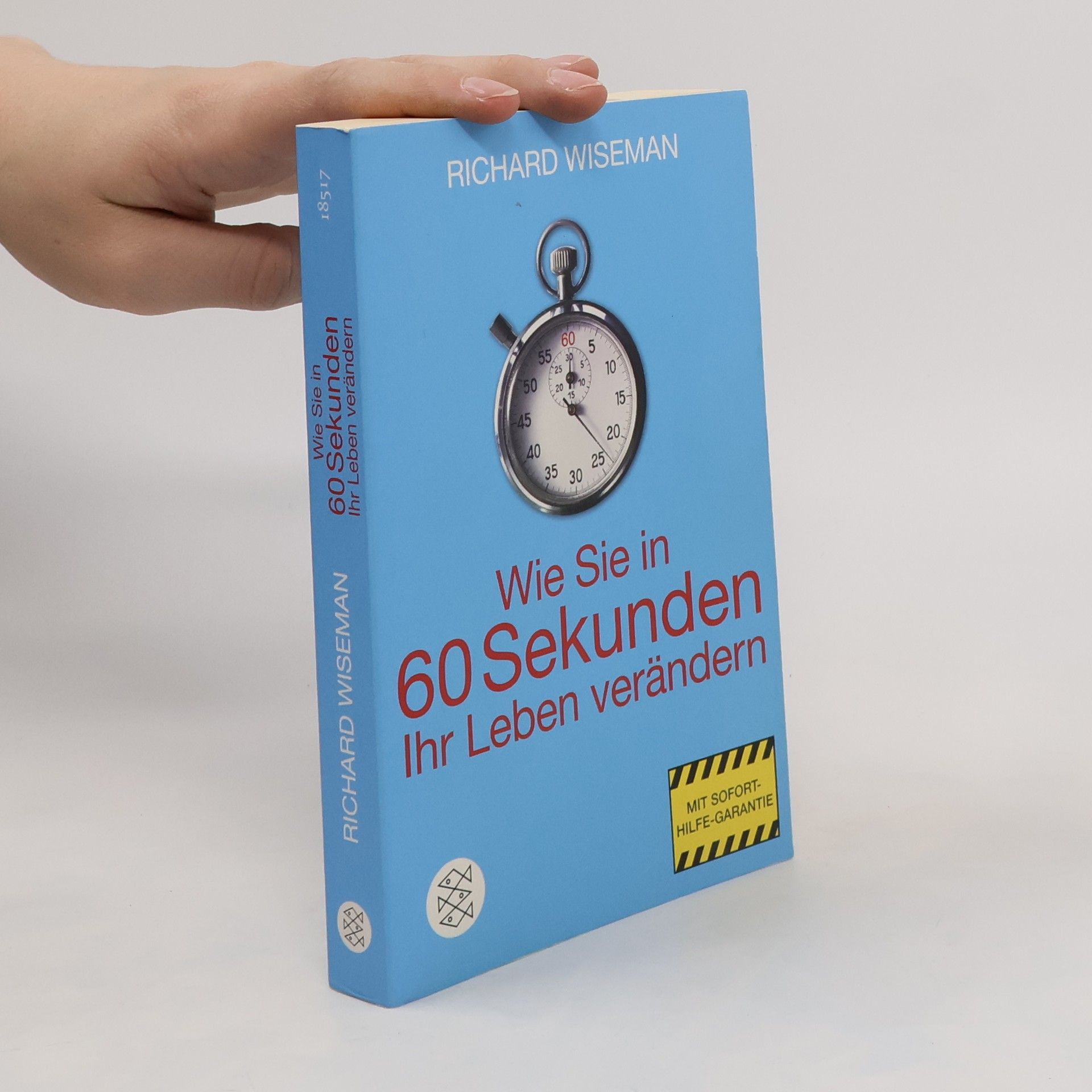 Richard Wiseman Wie Sie in 60 Sekunden Ihr Leben verändern