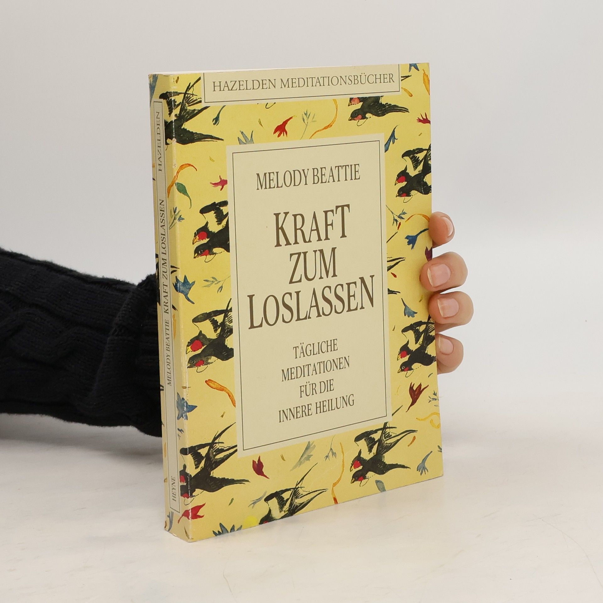 Kraft zum Loslassen. Tägliche Meditationen für die innere Heilung