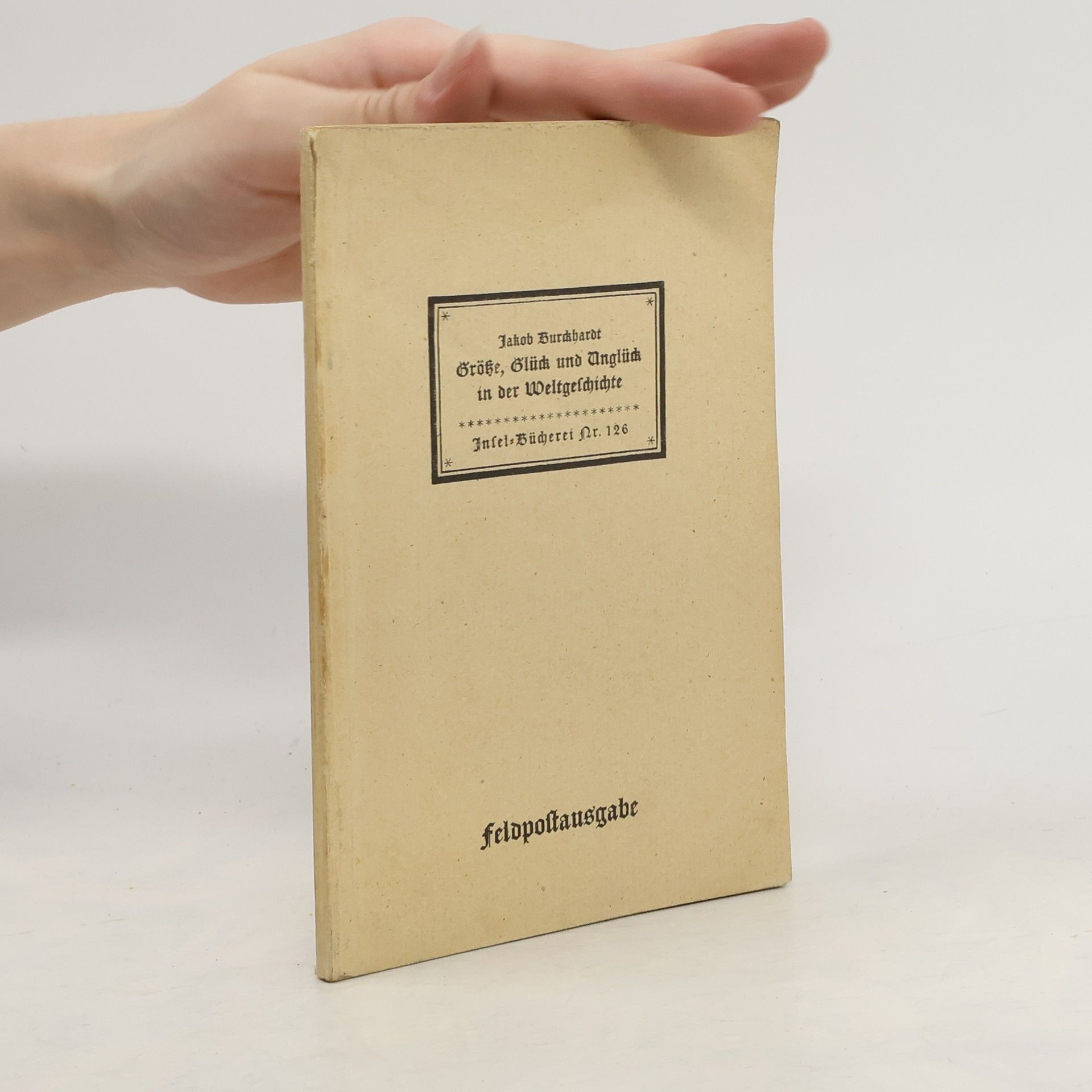 Jacob Burckhardt Grösse, Glück und Unglück in der Weltgeschichte