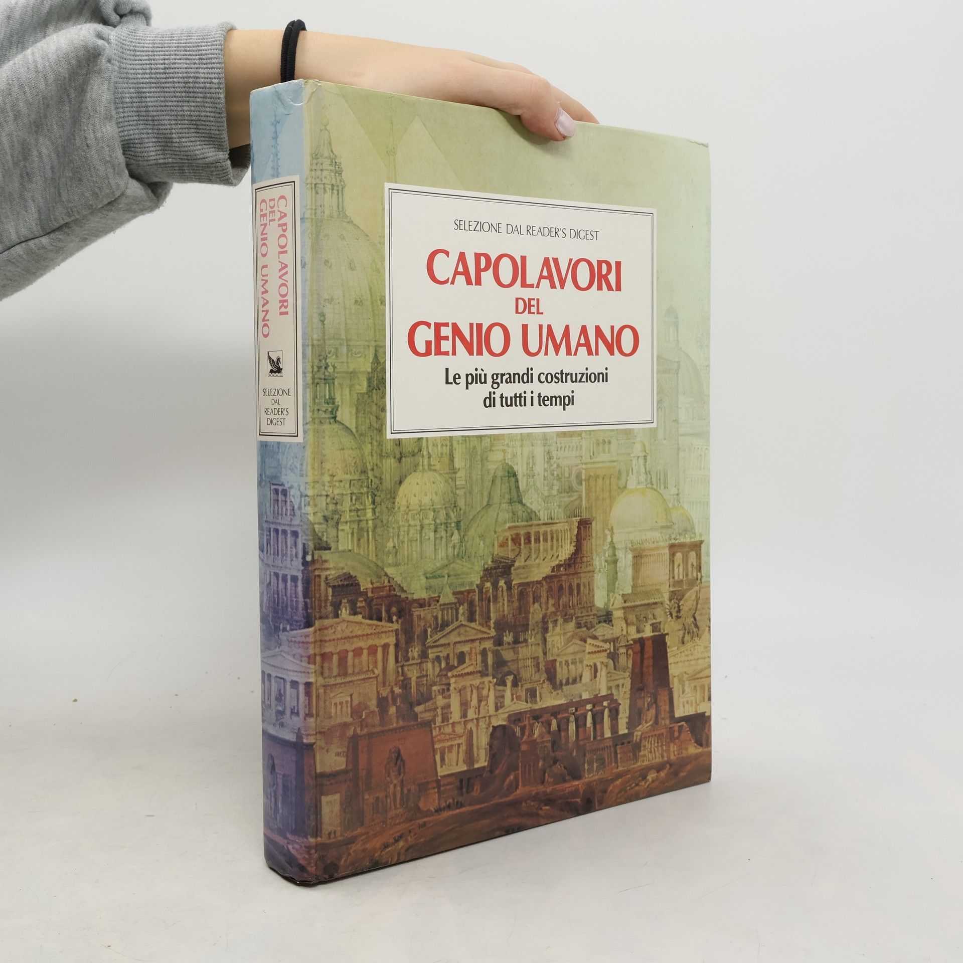 Guy Rachet Selezione dal Reader's Digest: Capolavori del genio umano