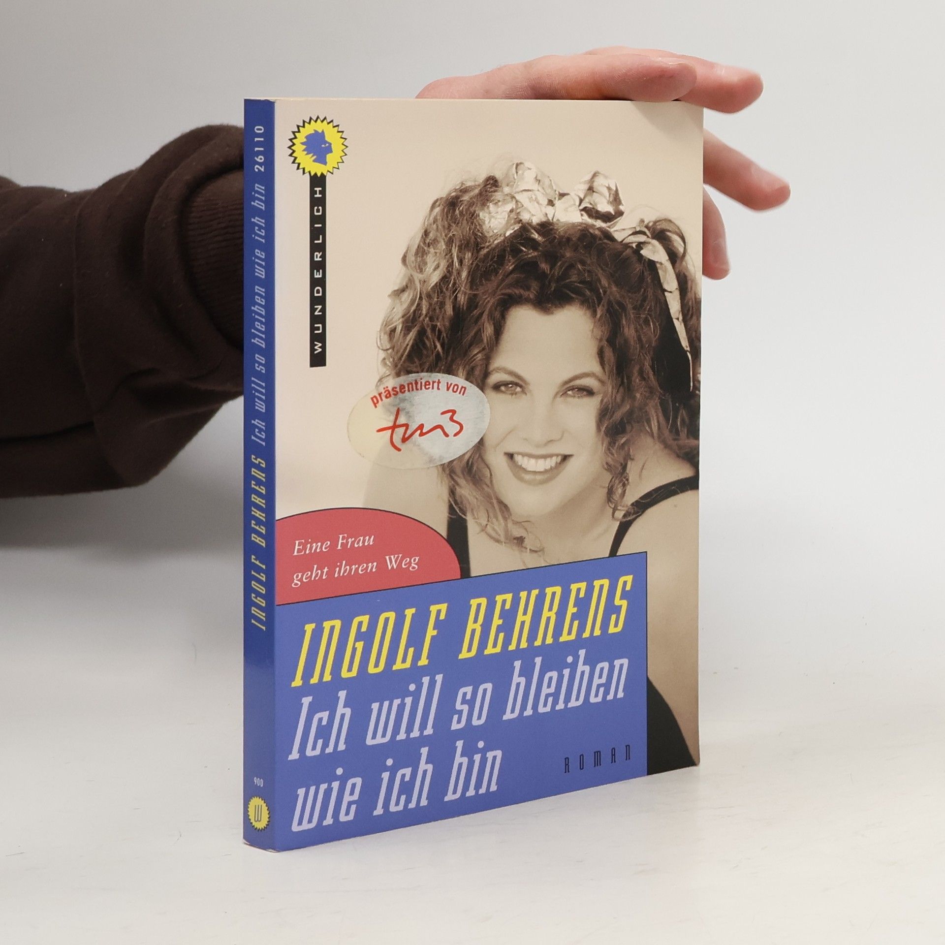 Ich will so bleiben wie ich bin.