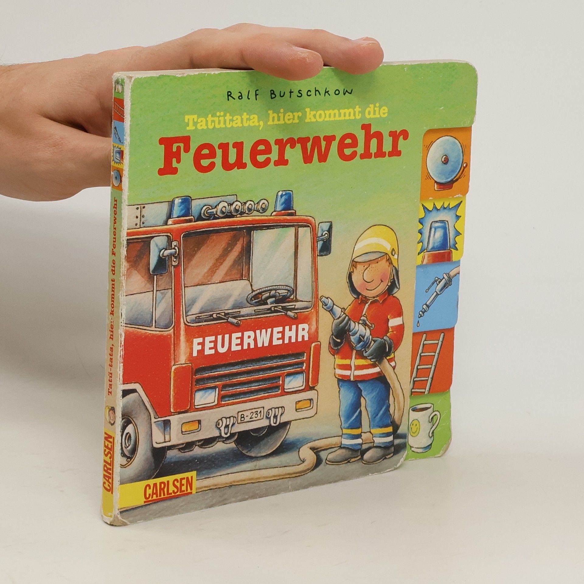 Ralf Butschkow Tatütata, hier kommt die Feuerwehr