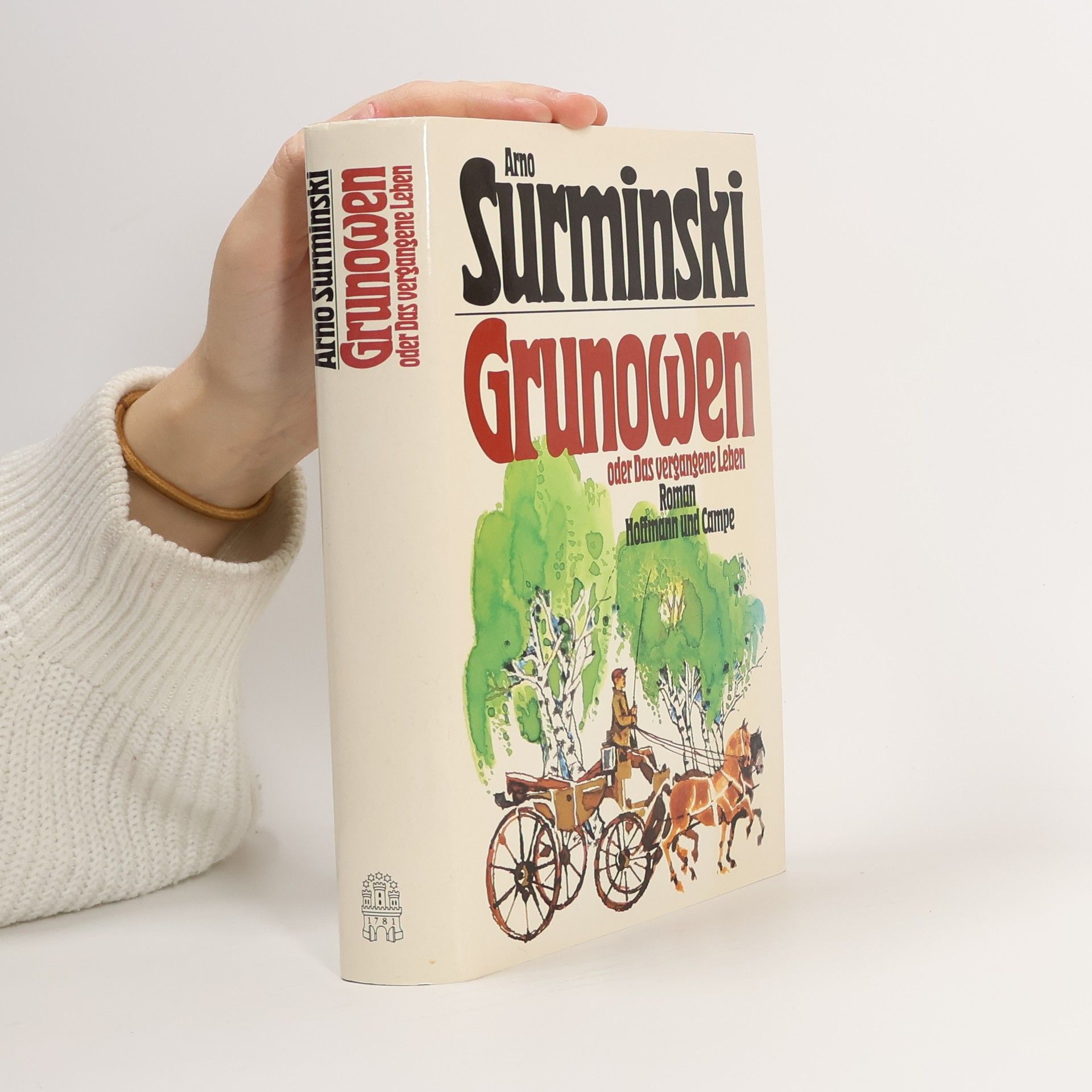 Arno Surminski Grunowen oder das vergangene Leben