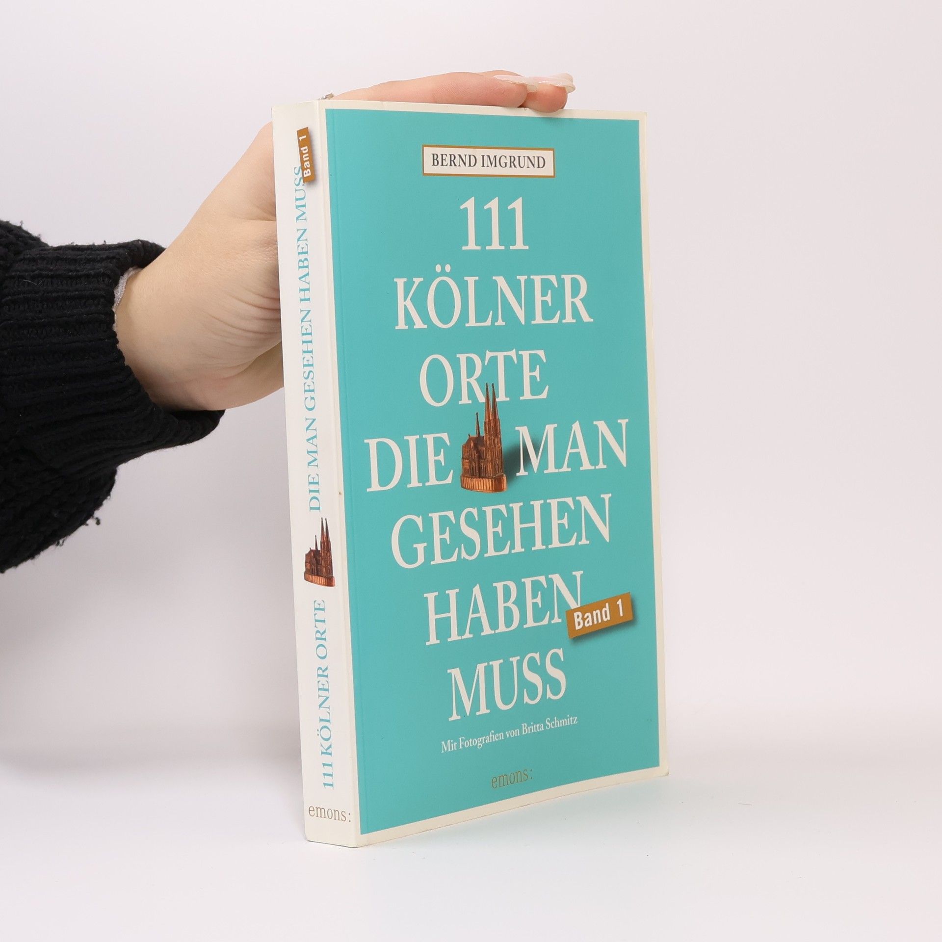 111 Kölner Orte, die man gesehen haben muss