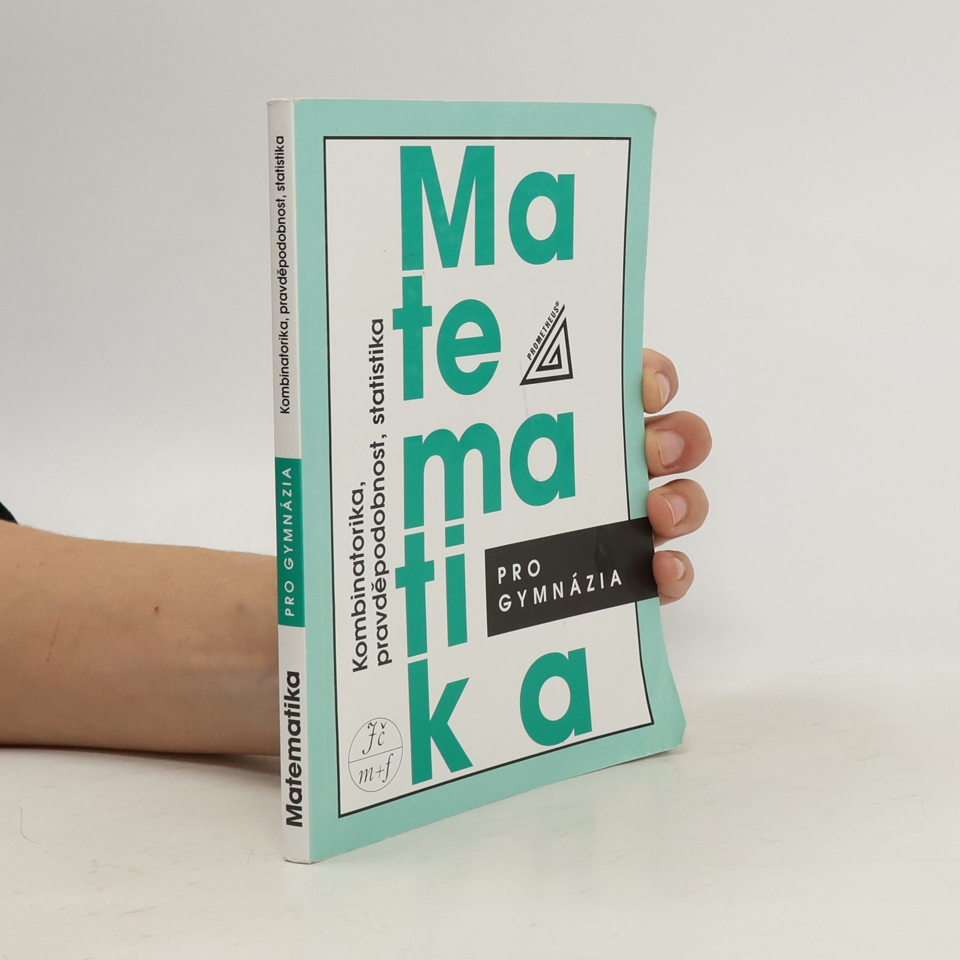 Emil Calda Matematika pro gymnázia. Kombinatorika, pravděpodobnost, statistika