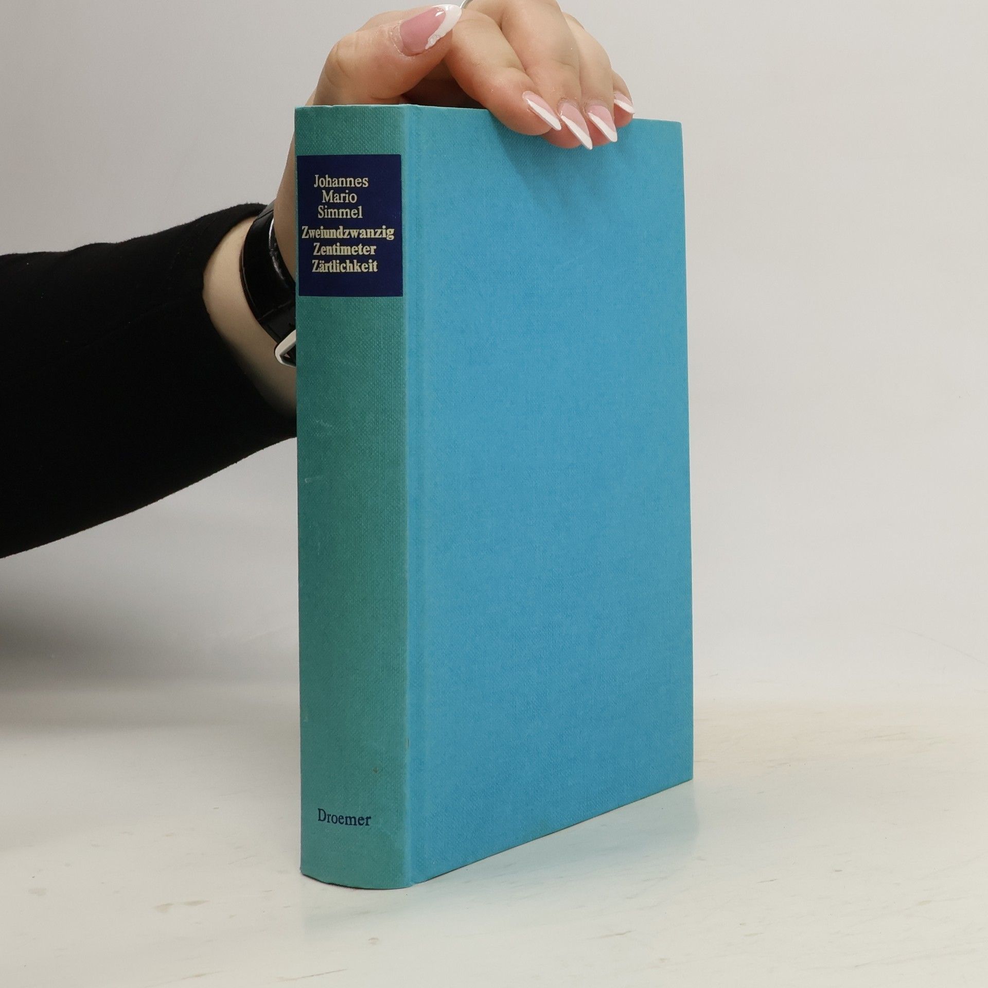 Johannes Mario Simmel Zweiundzwanzig Zentimeter Zärtlichkeit