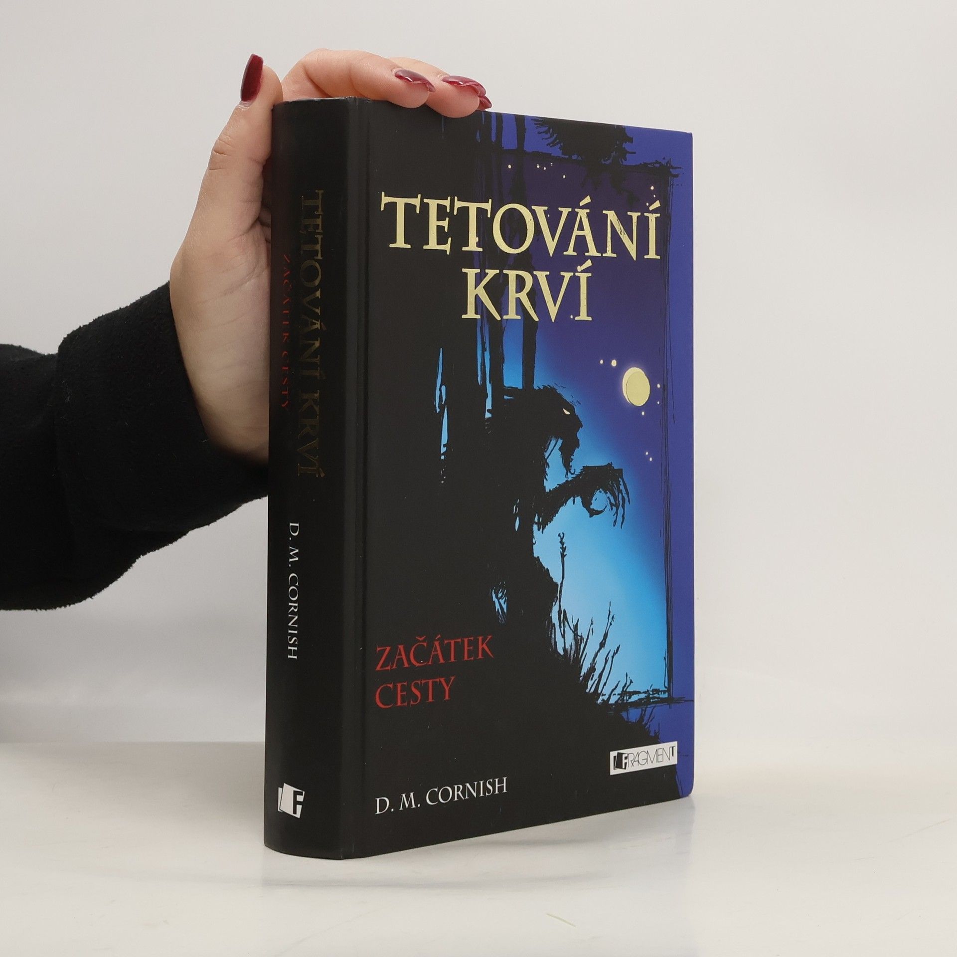 D. M. Cornish Tetování krví. Začátek cesty (kniha první)