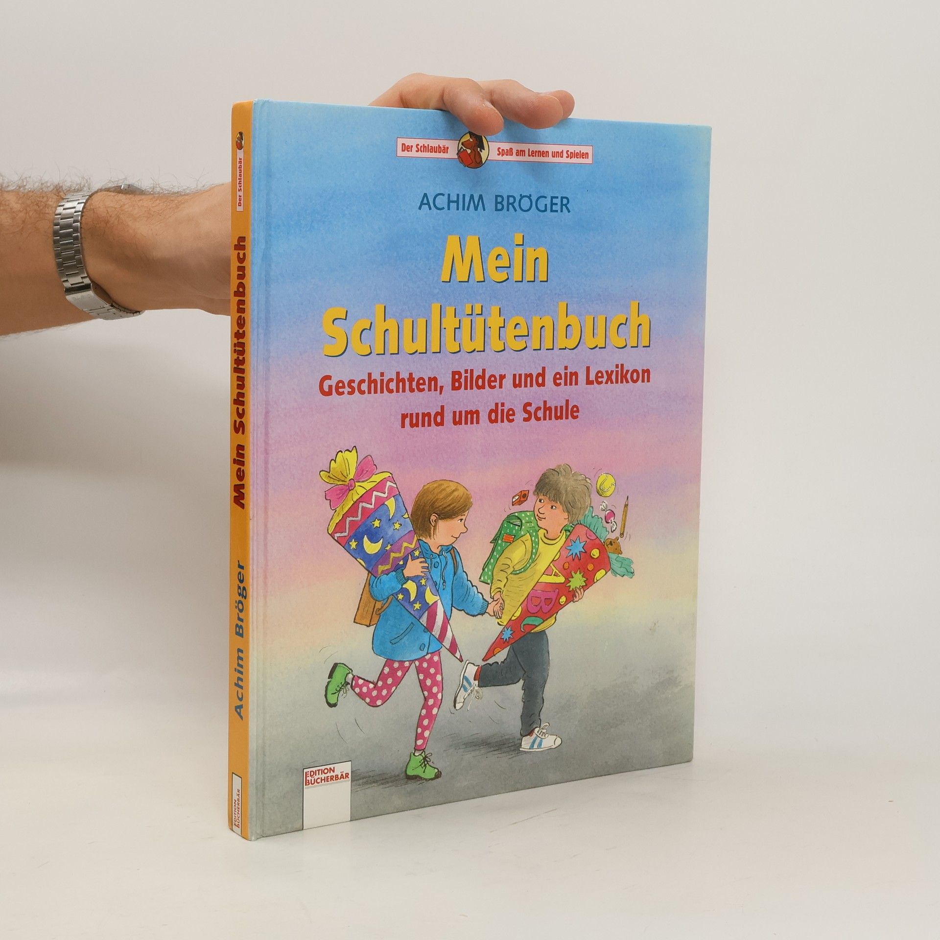 Achim Bröger Mein Schultütenbuch