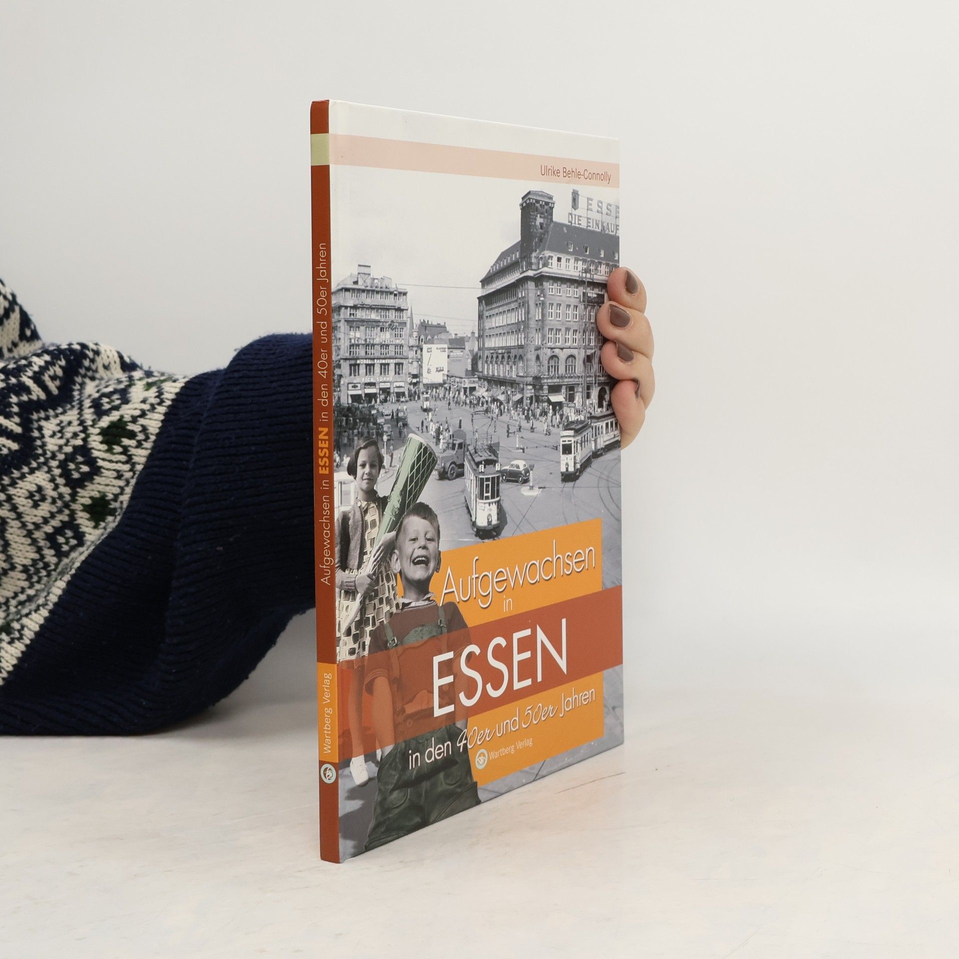 Ulrike Behle-Connolly Aufgewachsen in Essen in den 40er und 50er Jahren