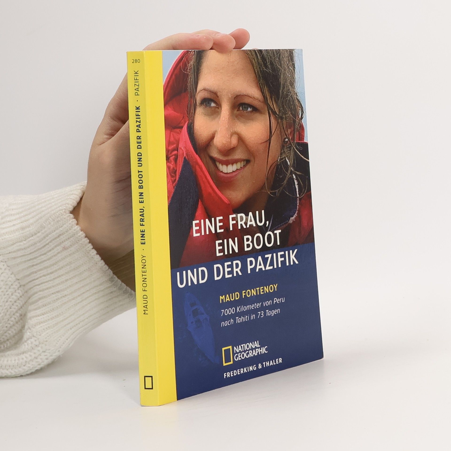 Eine Frau, ein Boot und der Pazifik. 7000 Kilometer von Peru nach Tahiti in 73 Tagen. Vorw. v. Patrick Poivre d' Arvor. Nachw. v. Michel Polacco