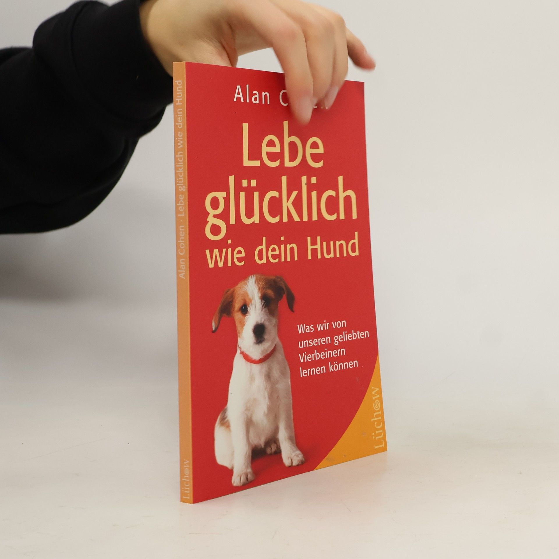 Lebe glücklich wie dein Hund