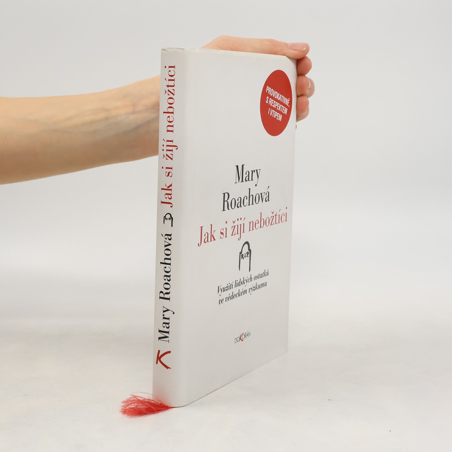 Mary Roach Jak si žijí nebožtíci