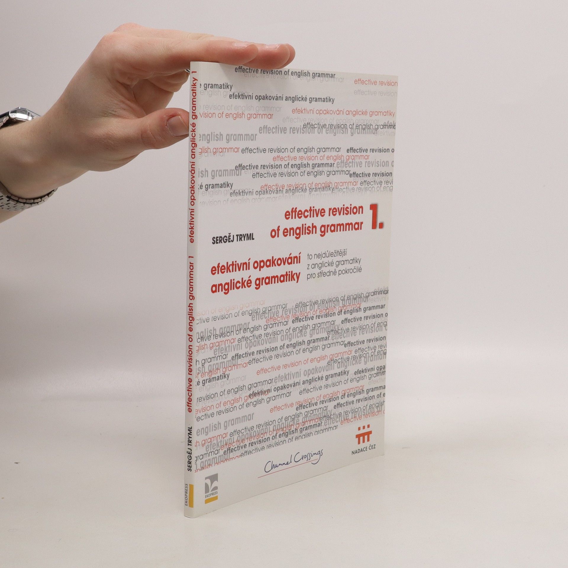 Sergej Tryml Effective revision of English grammar 1 = Efektivní opakování anglické gramatiky 1