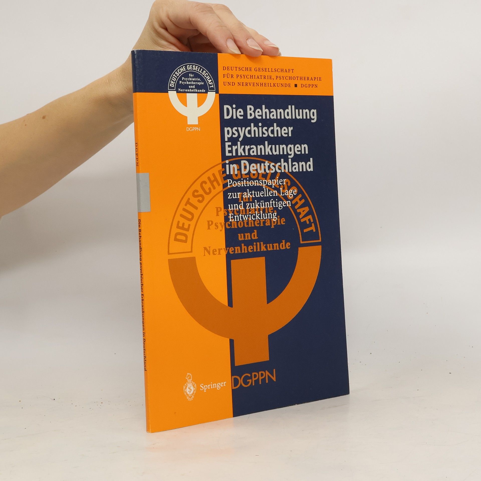 Autorenkollektiv Die Behandlung psychischer Erkrankungen in Deutschland