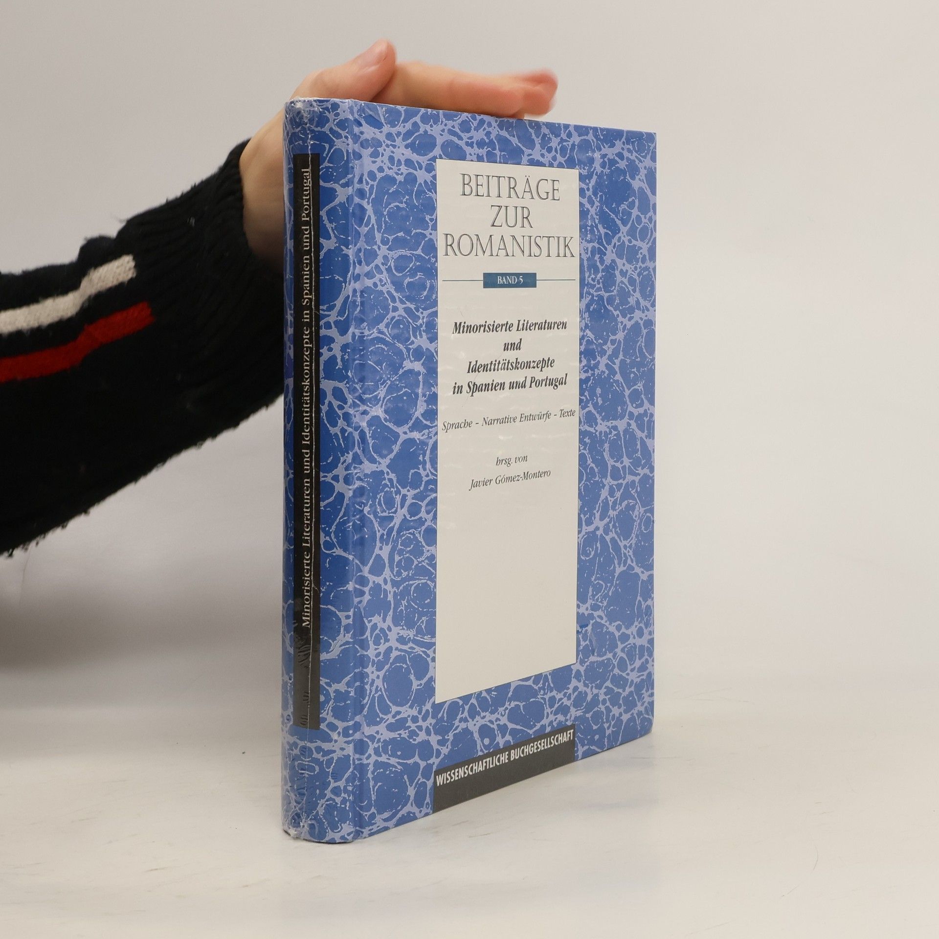 Javier Gómez-Montero Minorisierte Literaturen und Identitätskonzepte in Spanien und Portugal