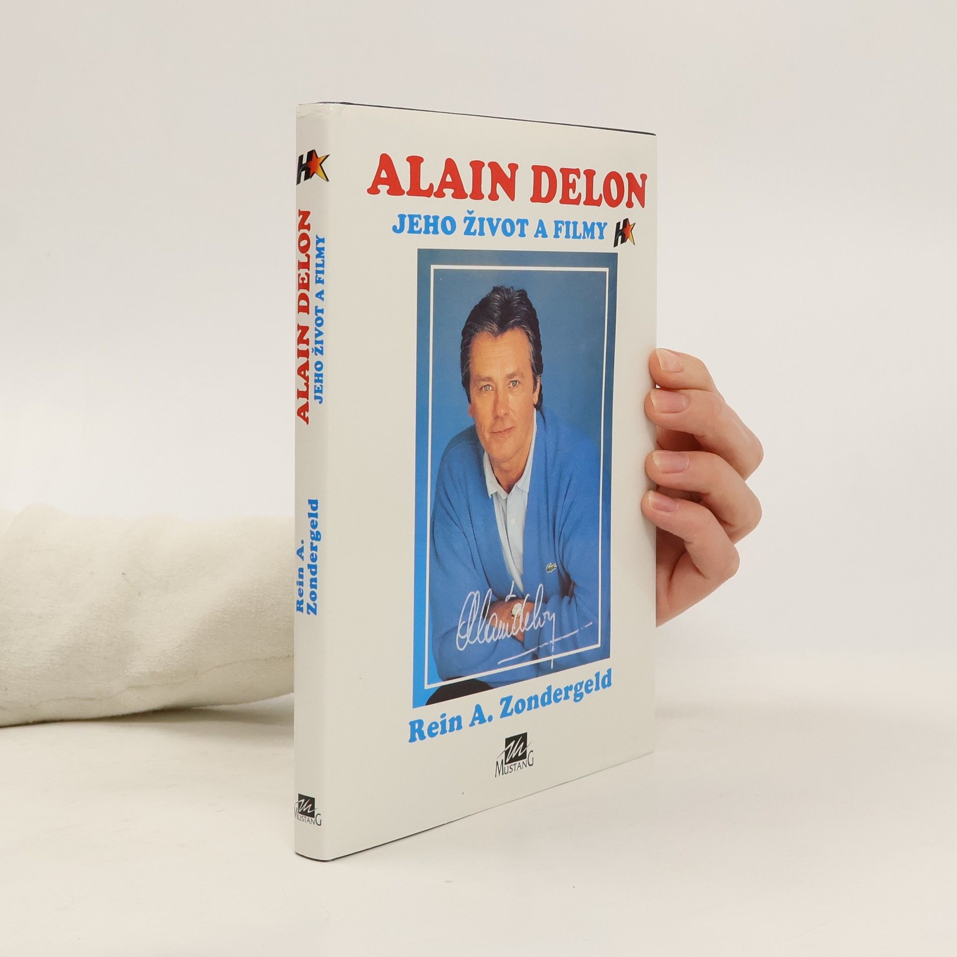 Rein A. Zondergeld Alain Delon. Jeho život a filmy