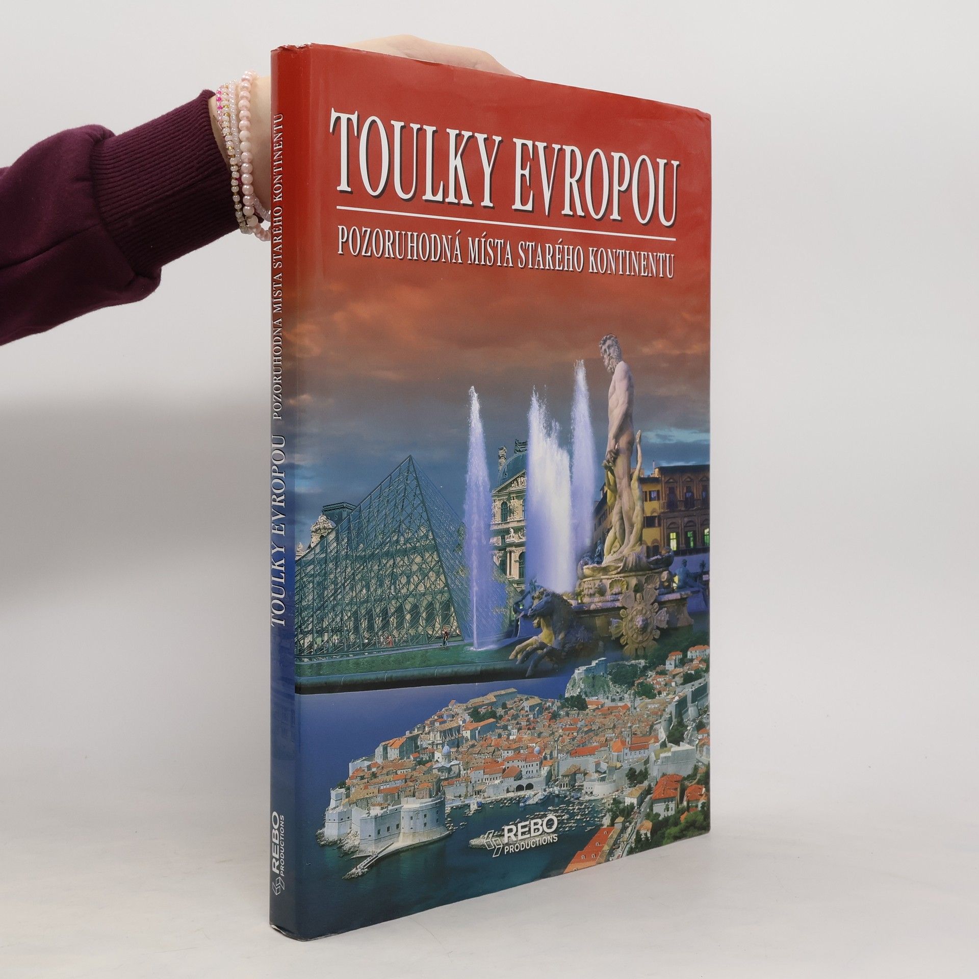 Toulky Evropou : pozoruhodná místa starého kontinentu