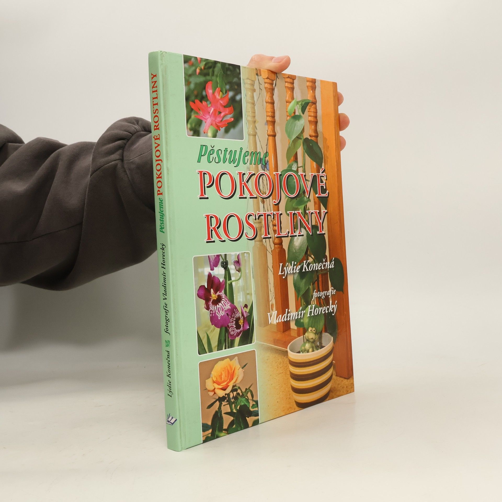 Lýdie Konečná Pěstujeme pokojové rostliny