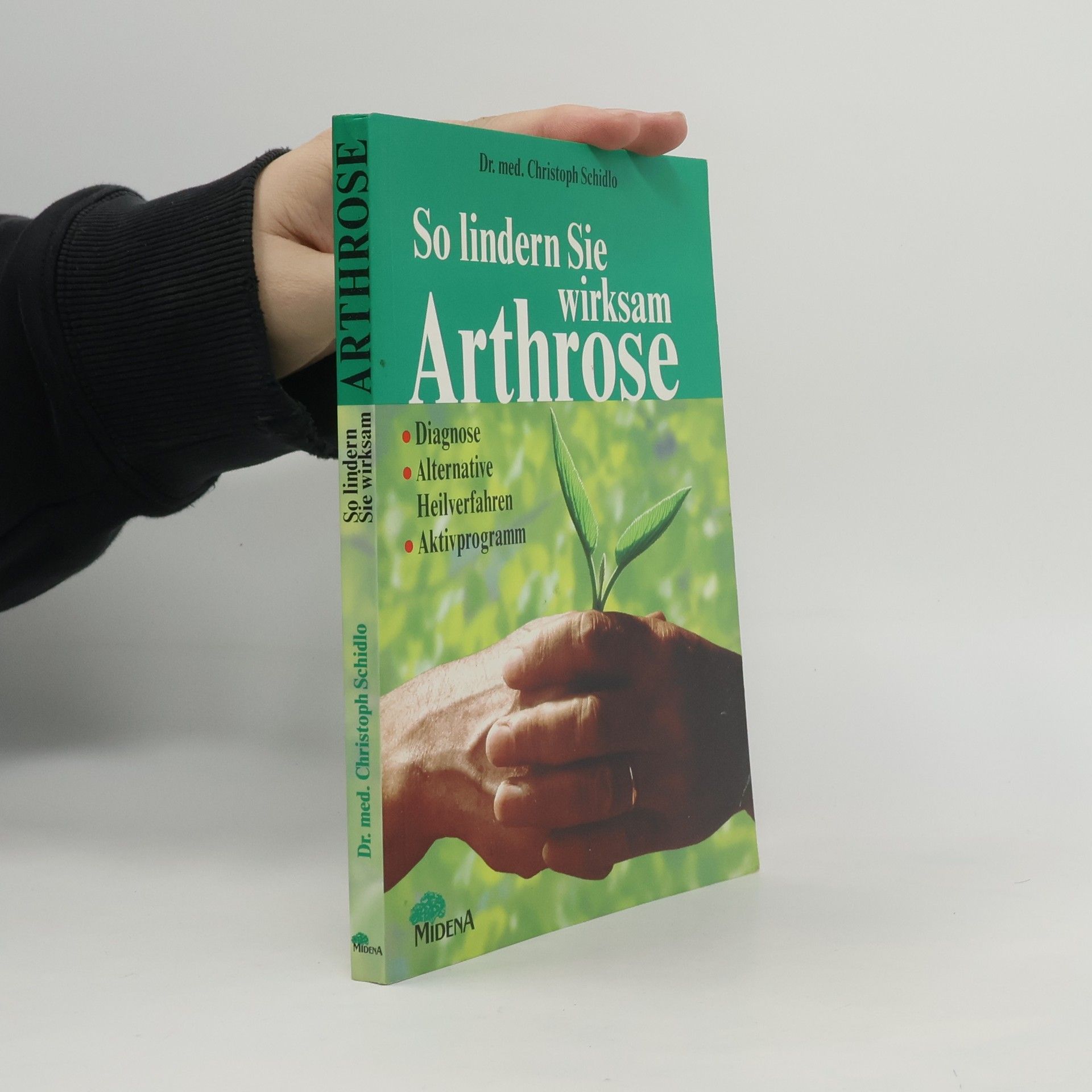 Christoph Schidlo So lindern Sie wirksam Arthrose