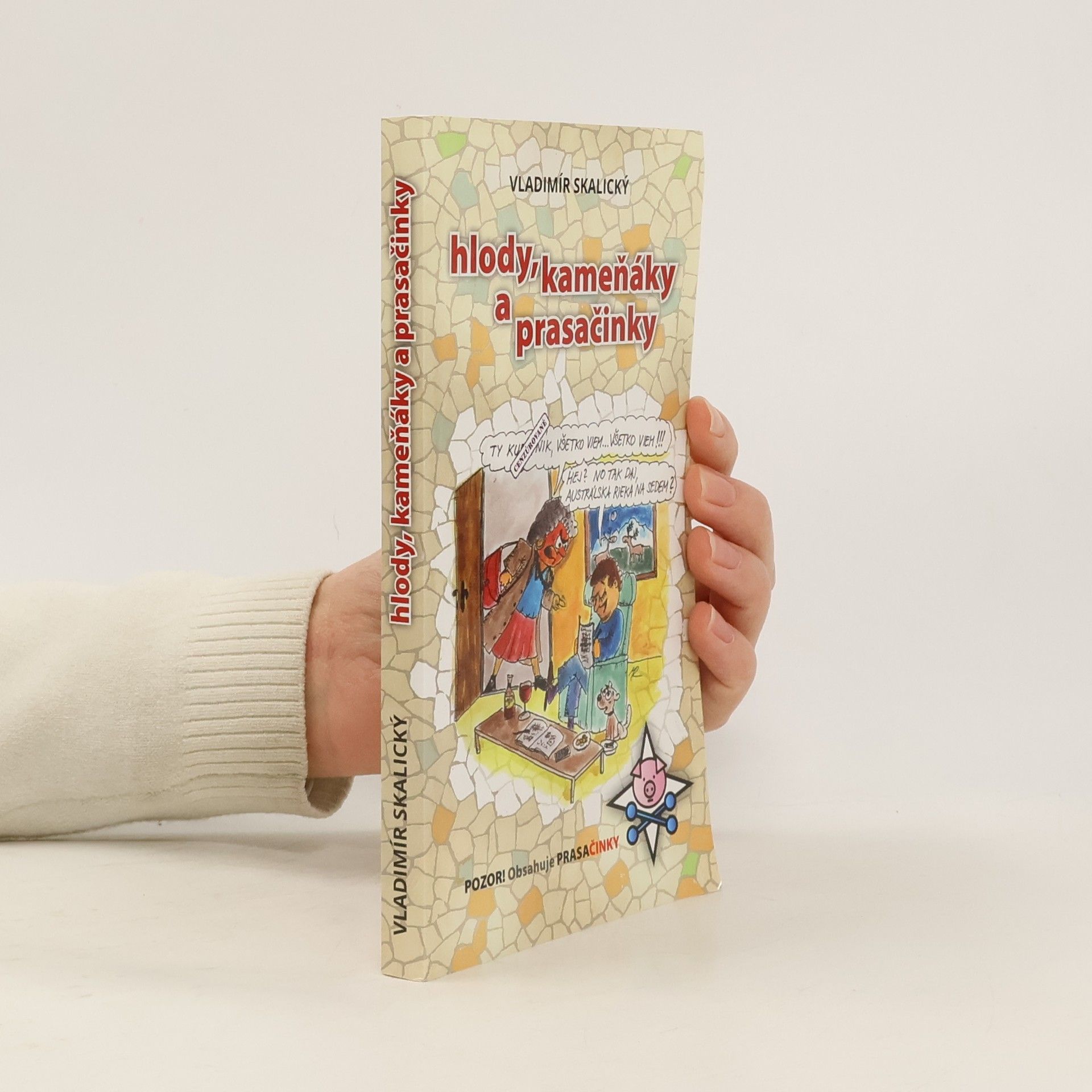 Hlody, kameňáky a prasačinky