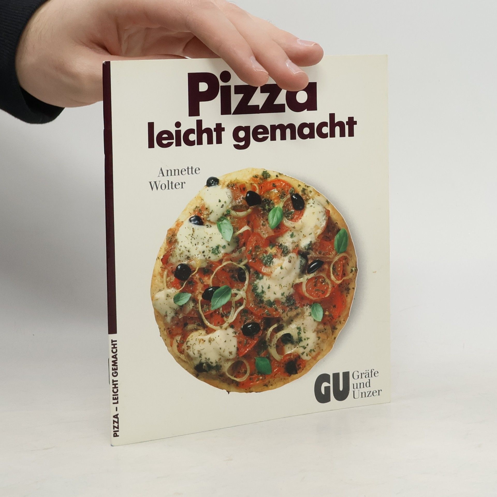 Annette Wolter Pizza - leicht gemacht