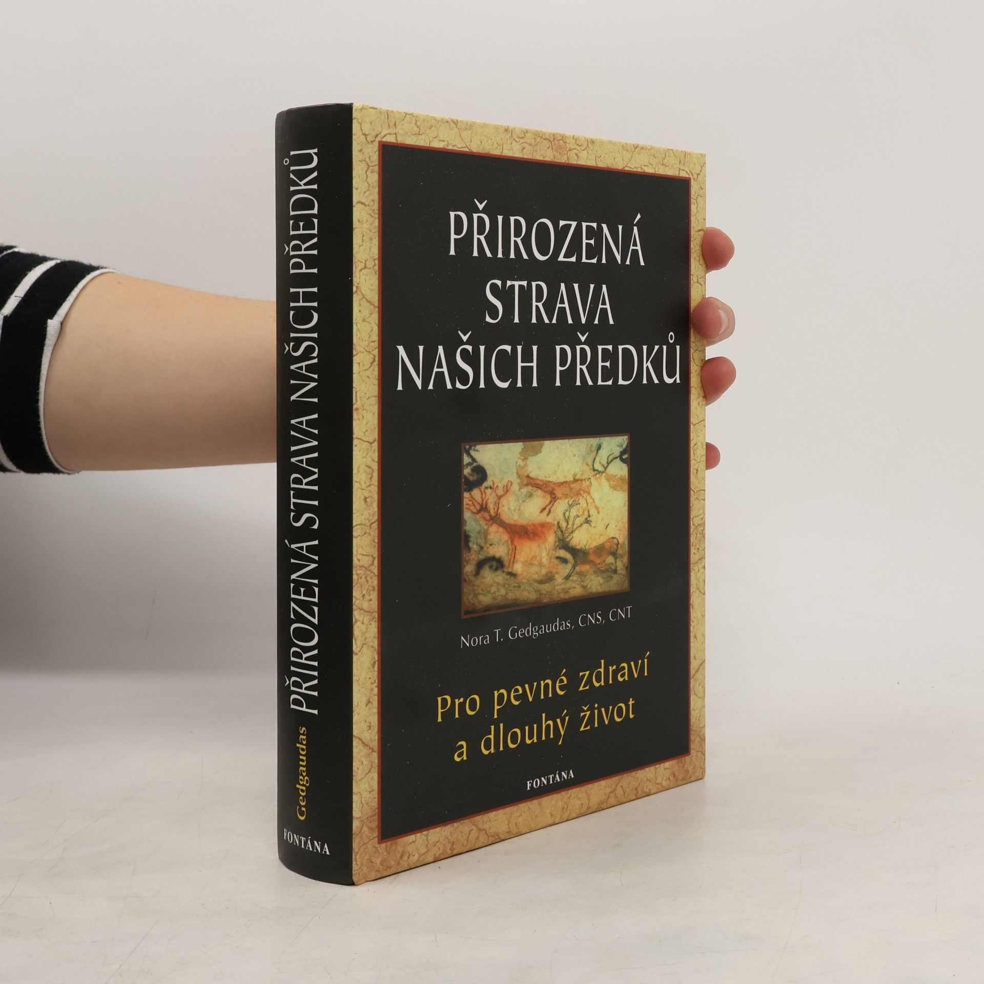 Nora T. Gedgaudas Přirozená strava našich předků : pro pevné zdraví a dlouhý život