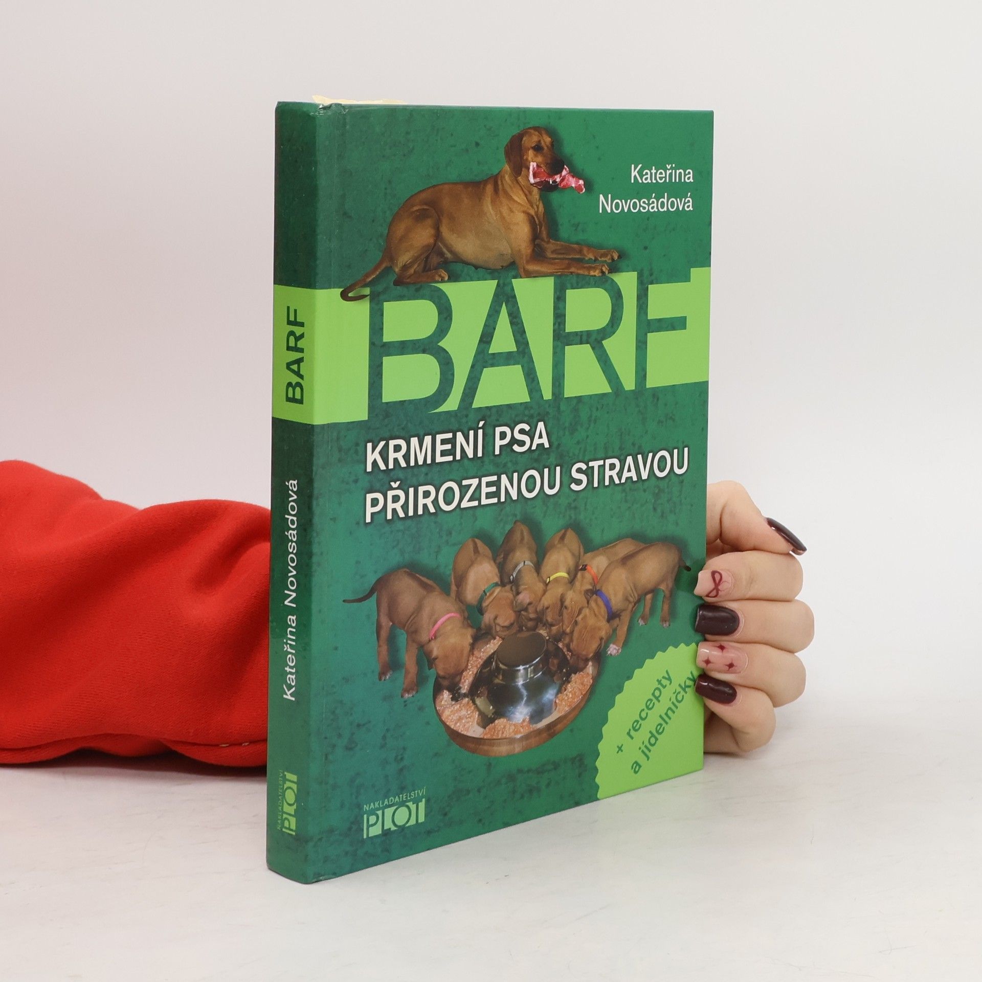 Kateřina Novosádová BARF. Krmení psa přirozenou stravou