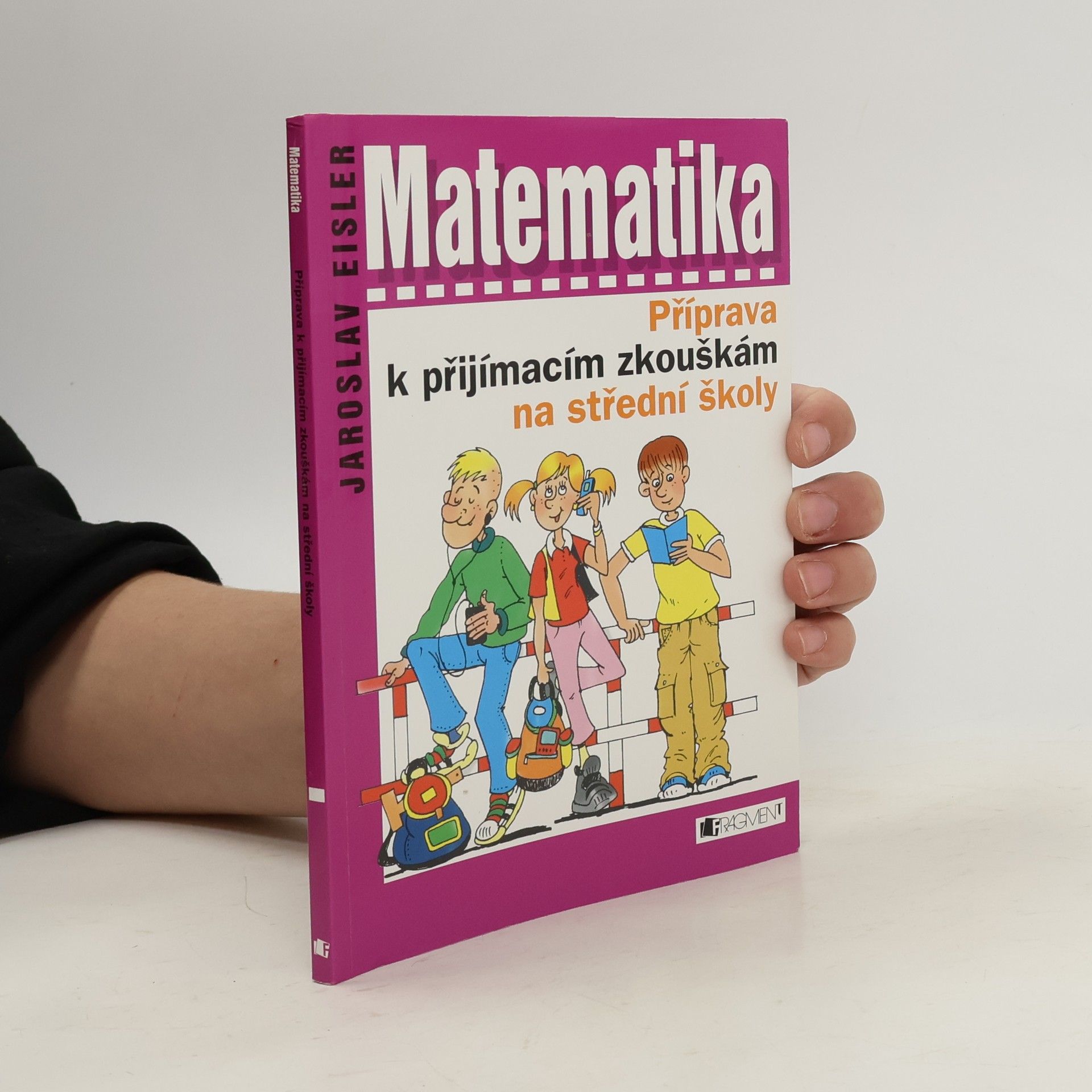 Jaroslav Eisler Matematika. Příprava k přijímacím zkouškám na střední školy