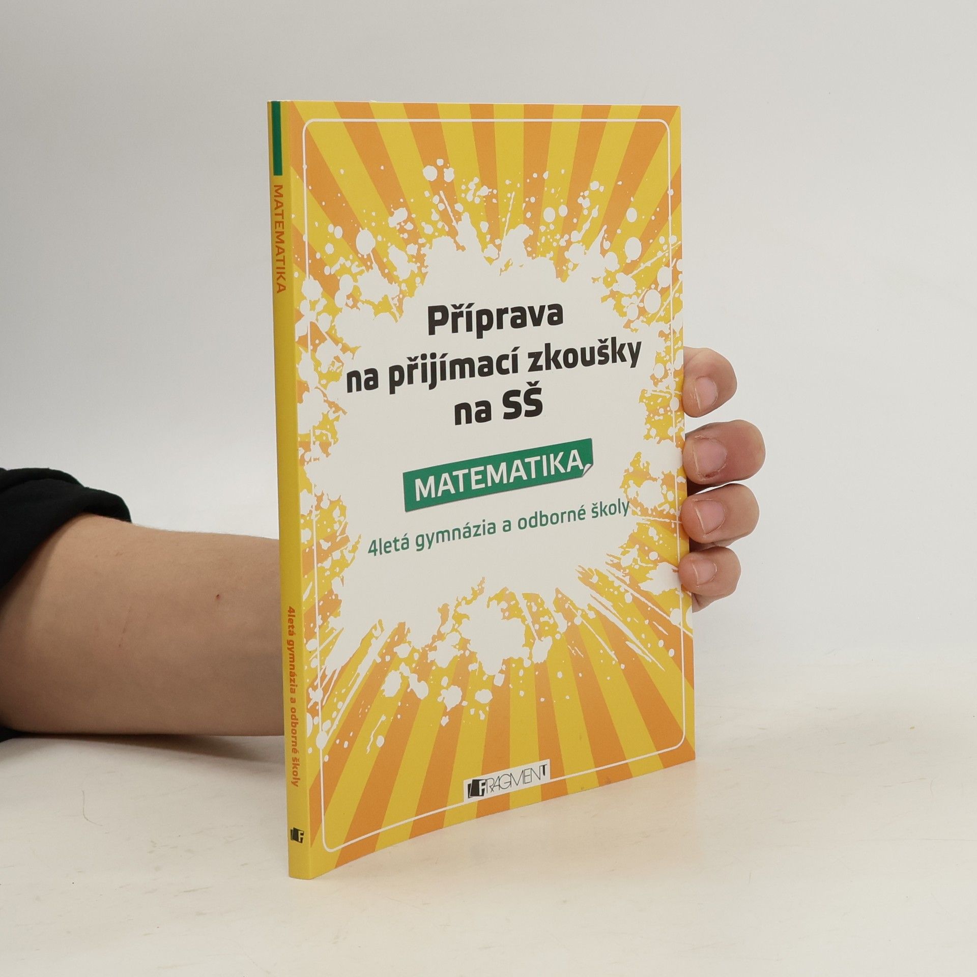 Příprava na přijímací zkoušky na SŠ. Matematika. 4letá gymnázia a odborné školy
