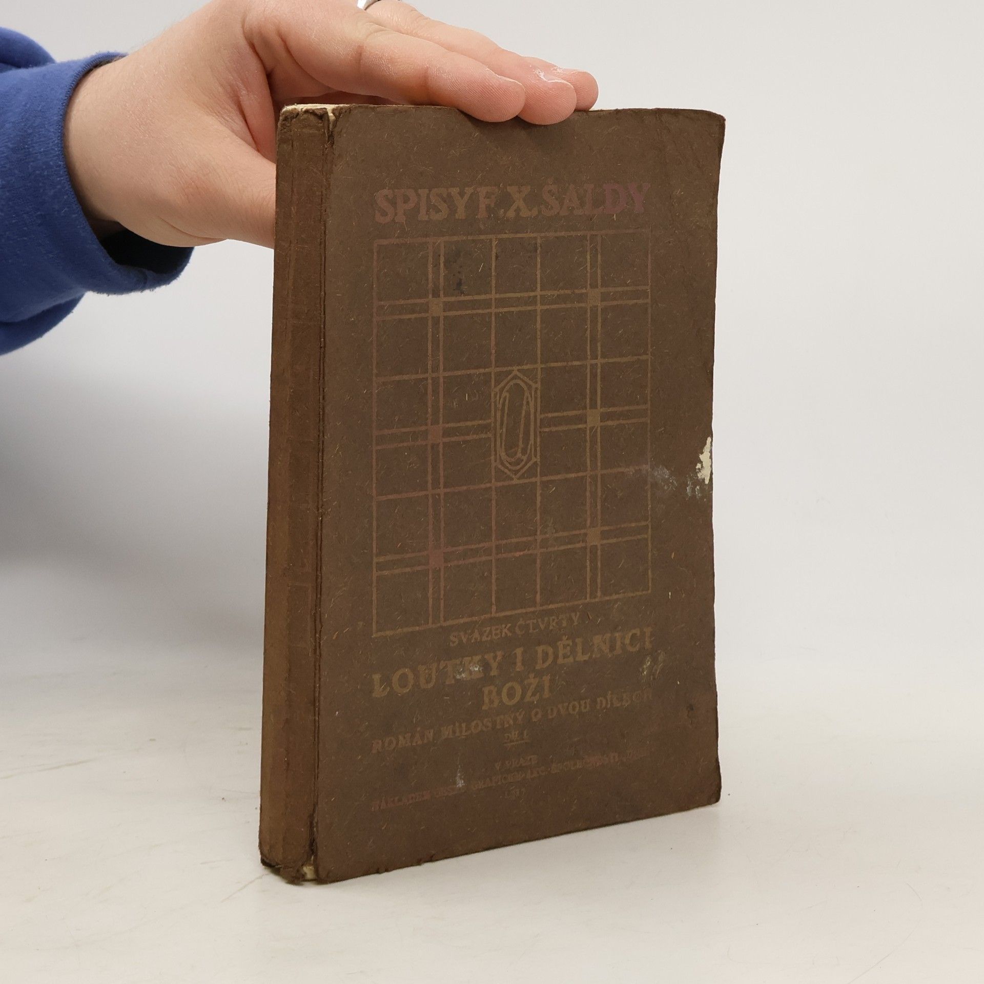 František Xaver Šalda Loutky i dělníci boží 1, Svazek IV.