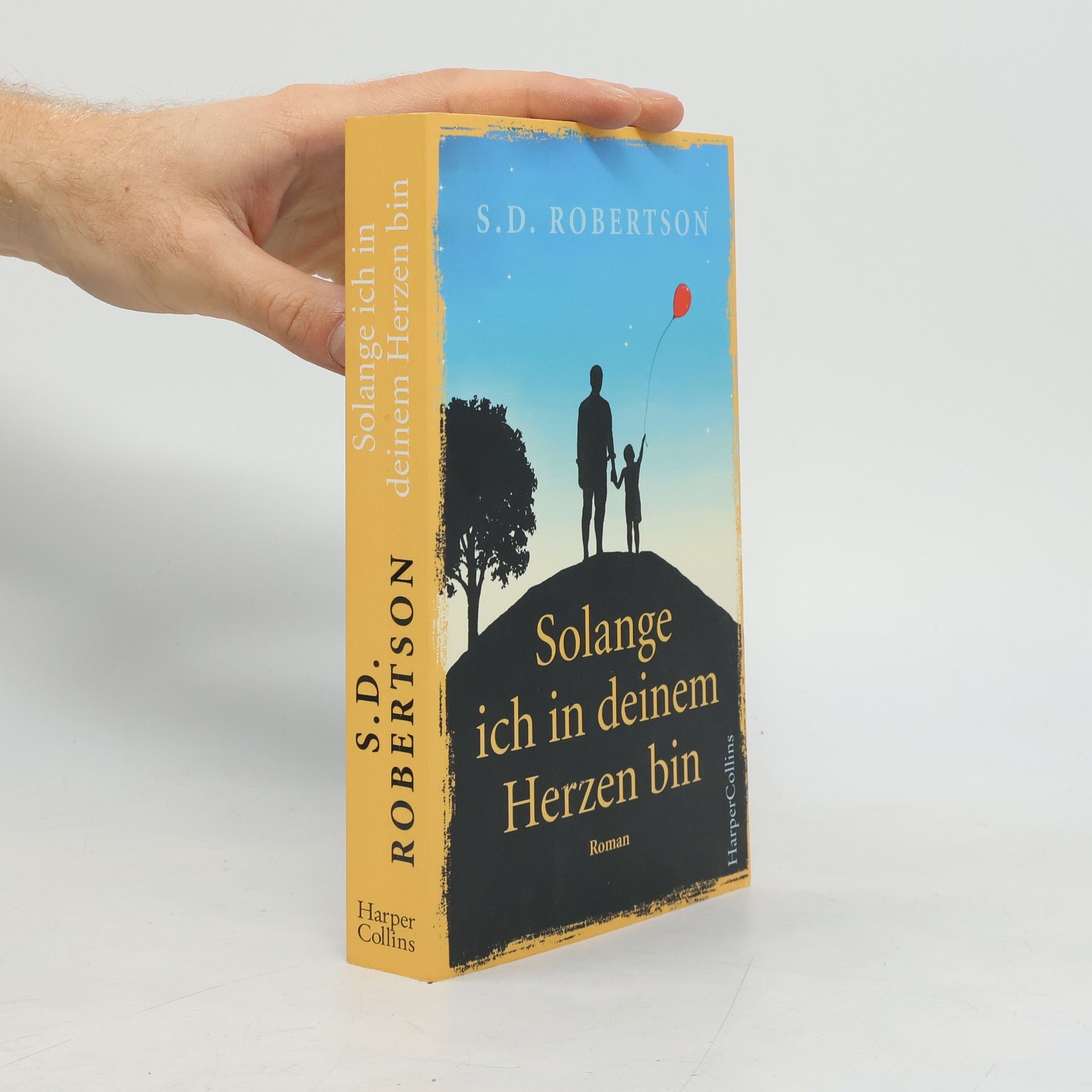 S. D. Robertson Solange ich in deinem Herzen bin