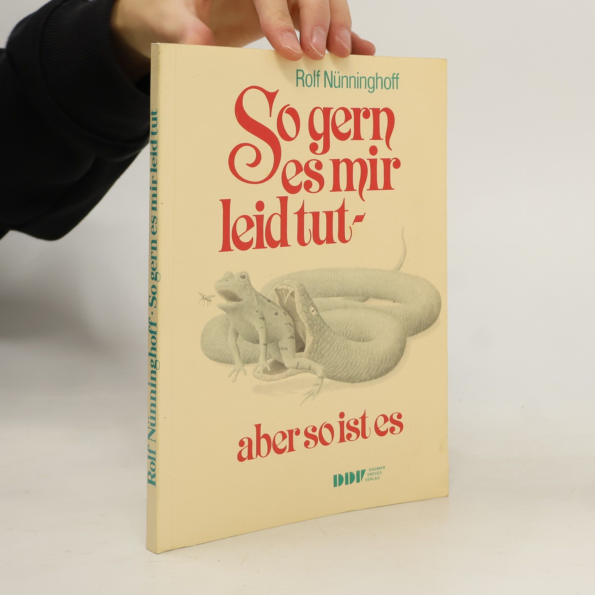 Rolf Nünninghoff So gern es mir Leid tut, aber so ist es