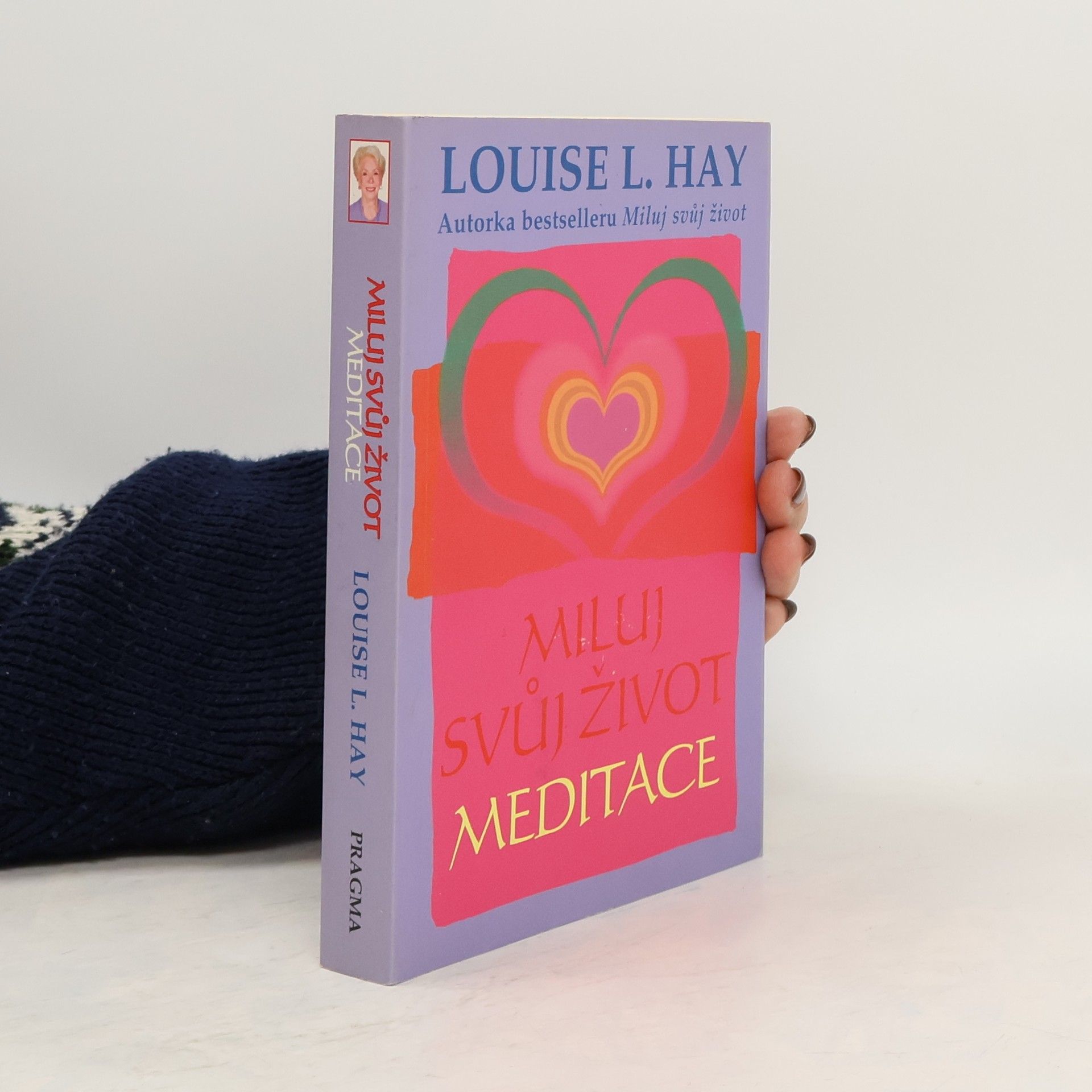 Lousie L. Hay Miluj svůj život: Meditace