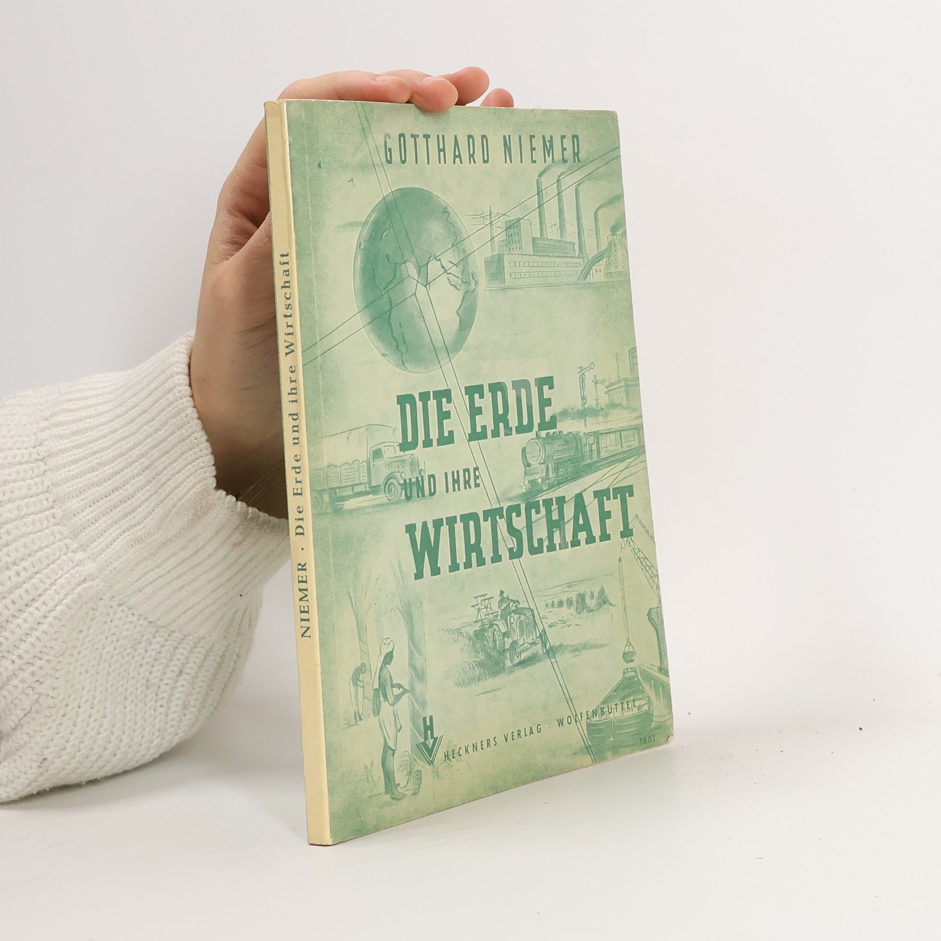 Gotthard Niemer Die Erde und ihre Wirtschaft
