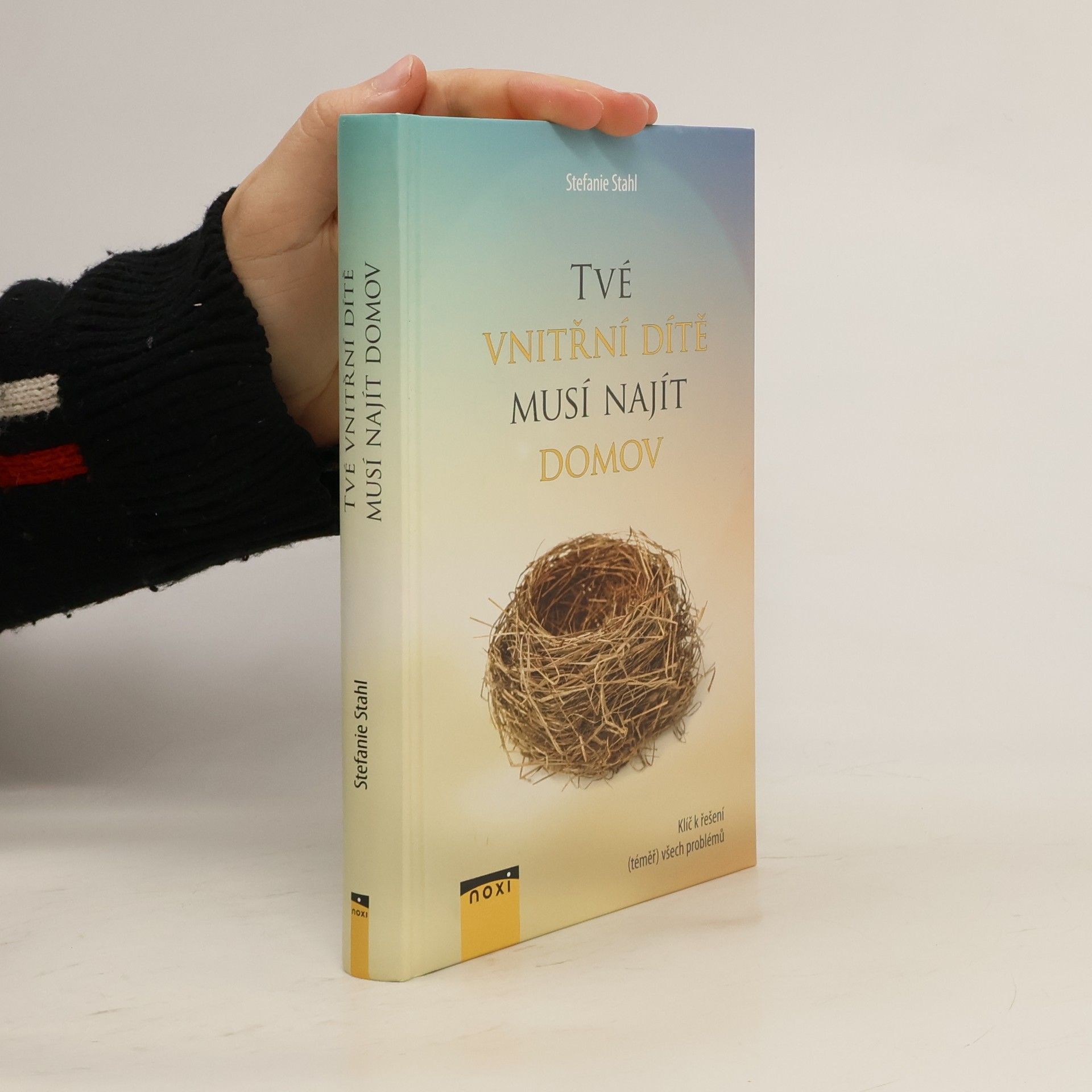 Stefanie Stahl Tvé vnitřní dítě musí najít domov