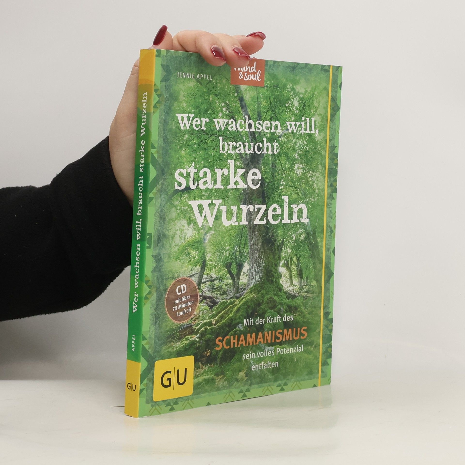 Jennie Appel Wer wachsen will, braucht starke Wurzeln