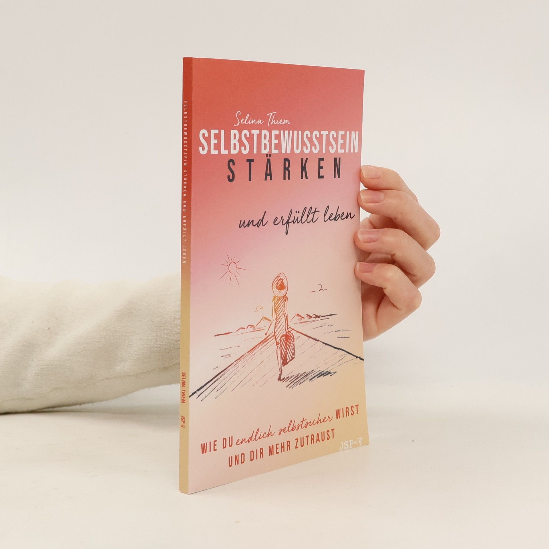 Selina Thiem Selbstbewusstsein stärken und erfüllt Leben