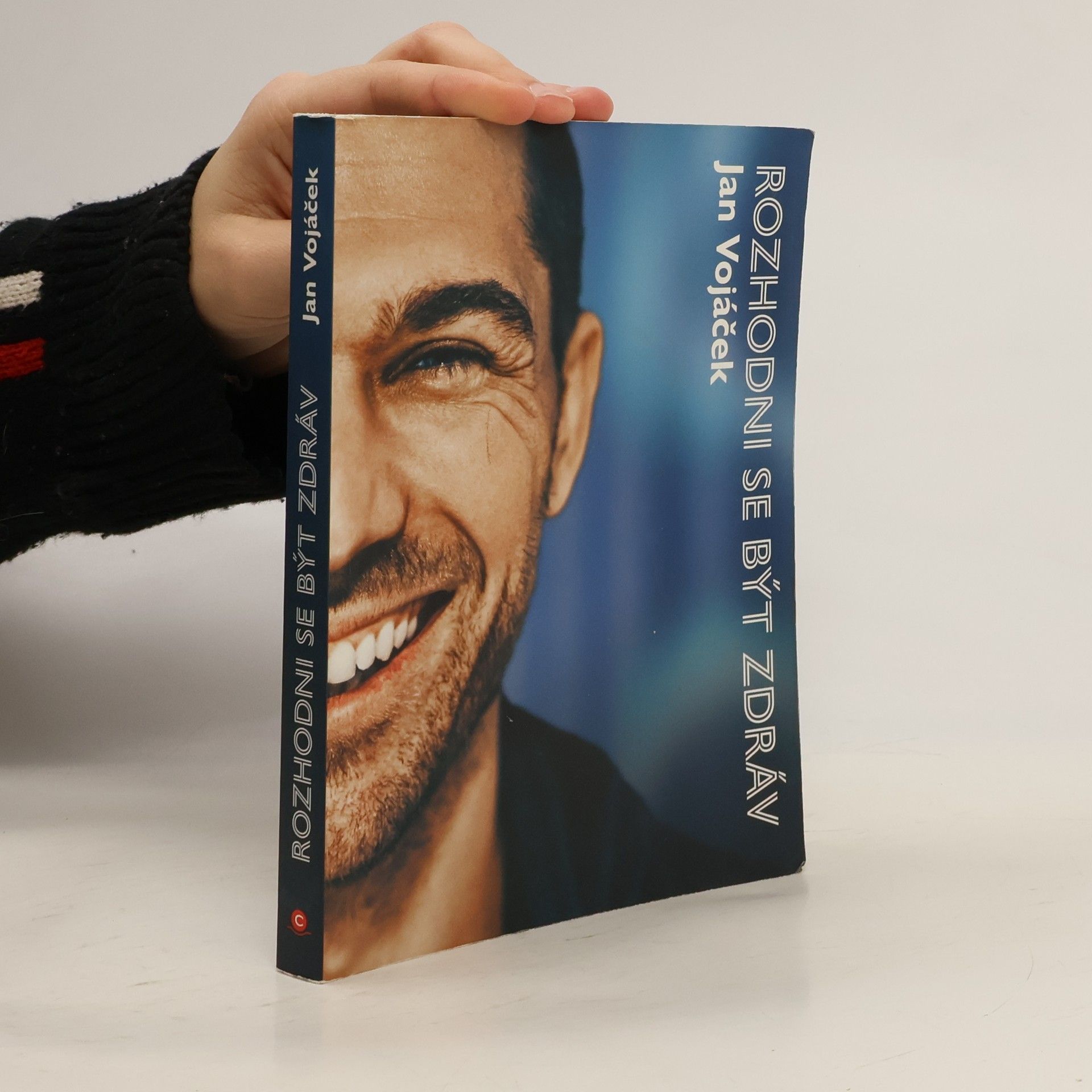 Jan Vojáček Rozhodni se být zdráv