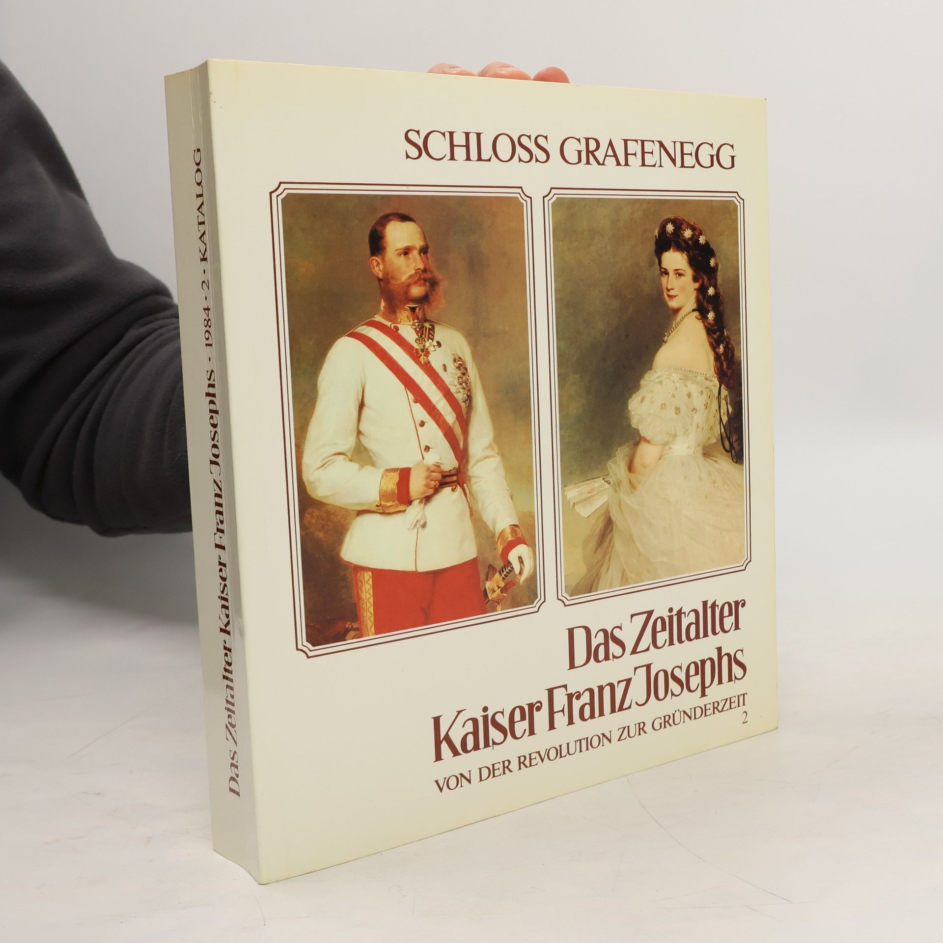 Collectif d'auteurs Das Zeitalter Kaiser Franz Josephs 2. Von der Revolution zur Gründerzeit