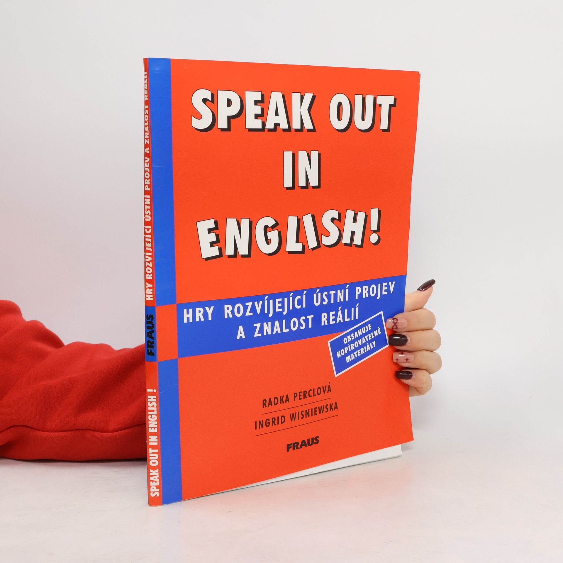 Radka Perclová Speak out in English! : hry rozvíjející ústní projev a znalost reálií