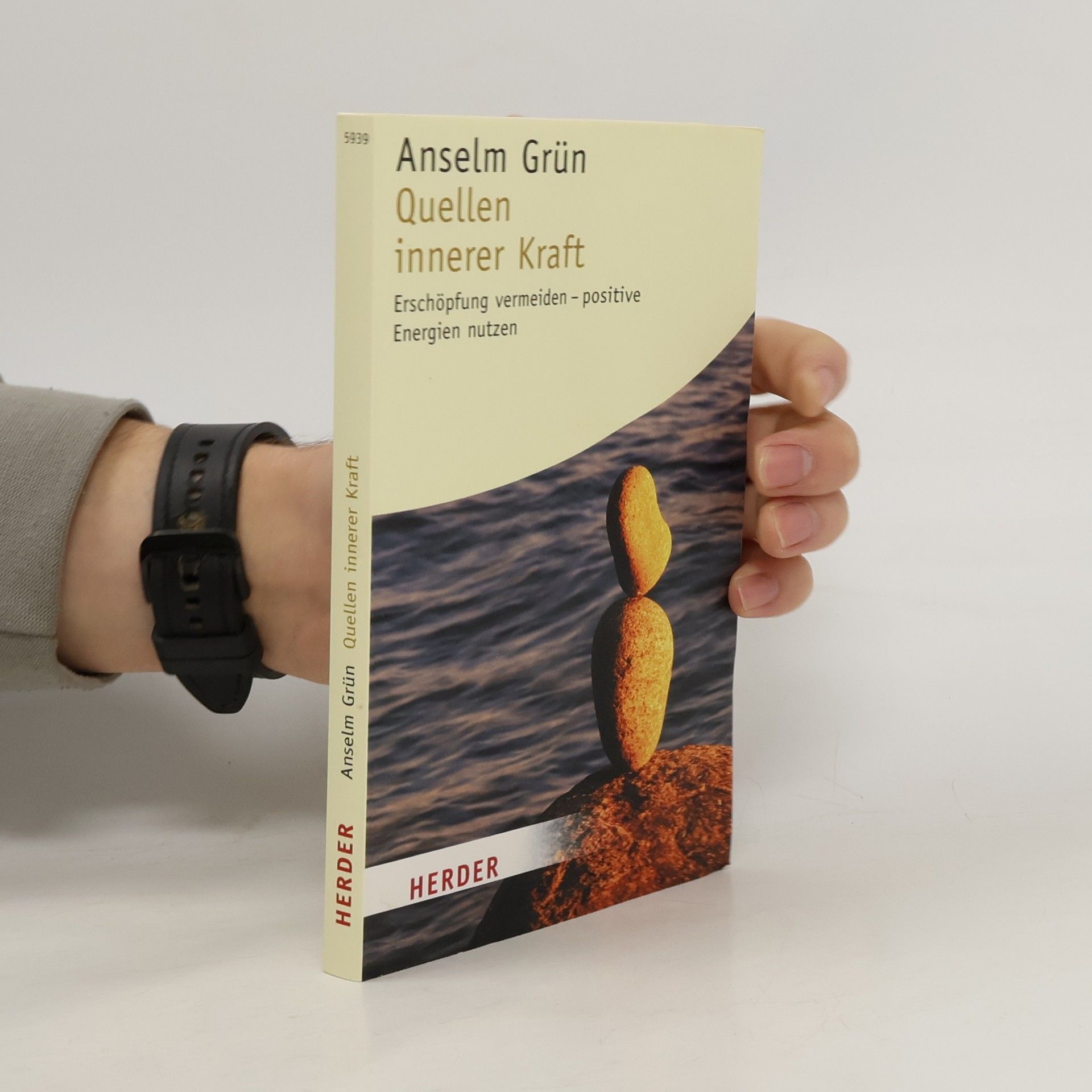Anselm Grün Quellen innerer Kraft