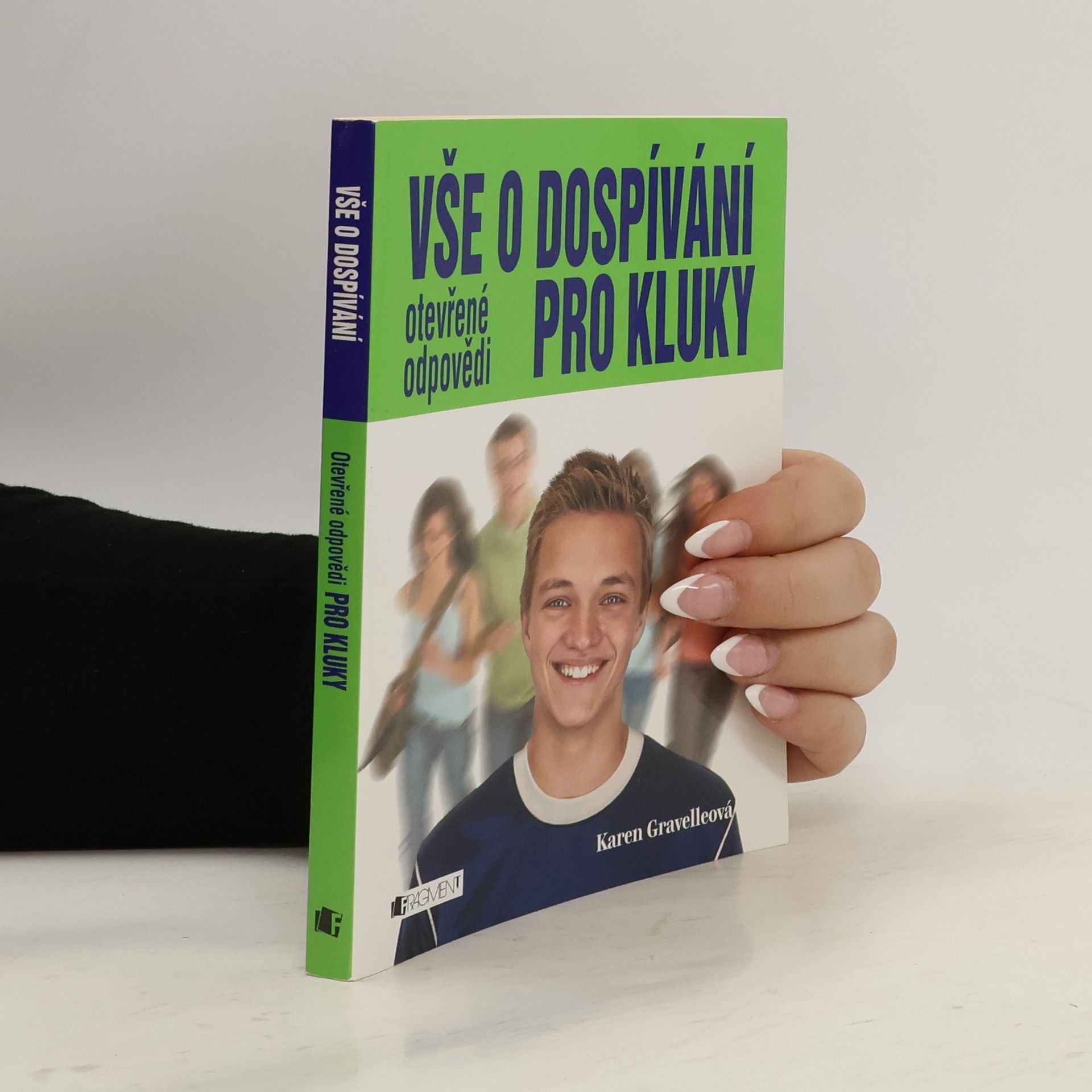 Collectif d'auteurs Vše o dospívání : otevřené odpovědi pro kluky