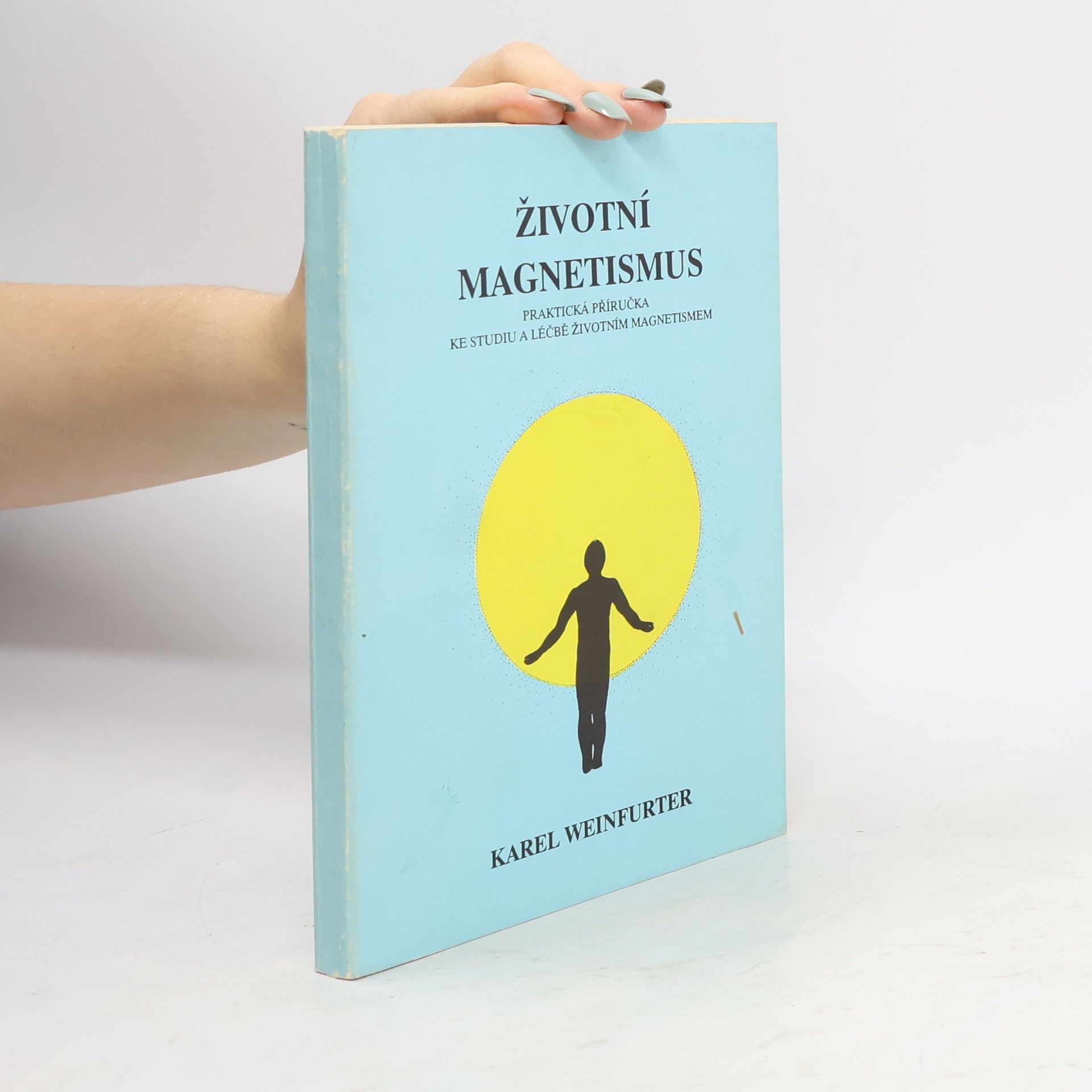 Karel Weinfurter Životní magnetismus