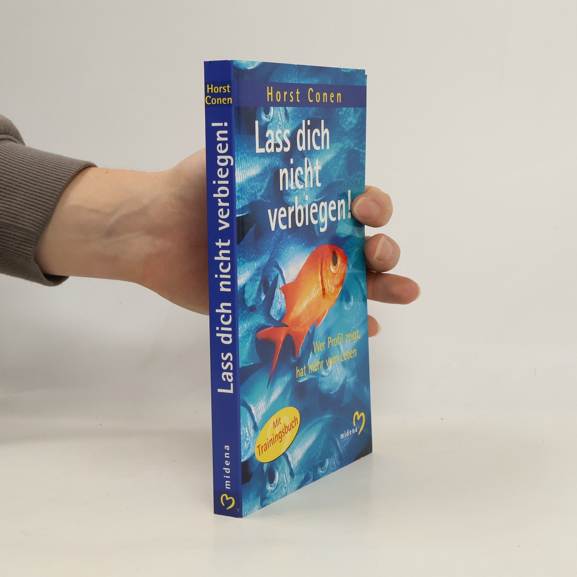 Horst Conen Lass dich nicht verbiegen!