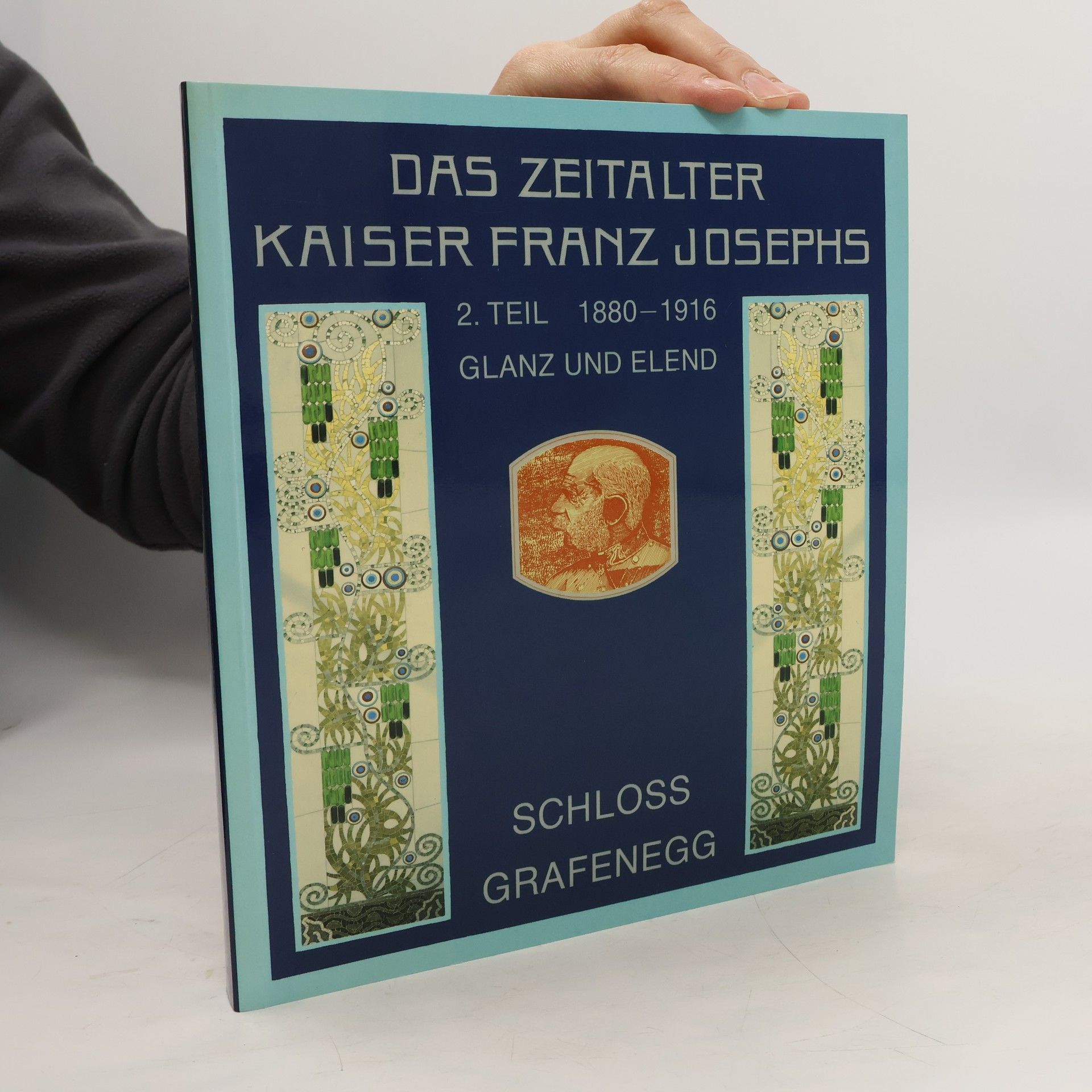 Das Zeitalter Kaiser Franz Josephs 2. 1880-1916